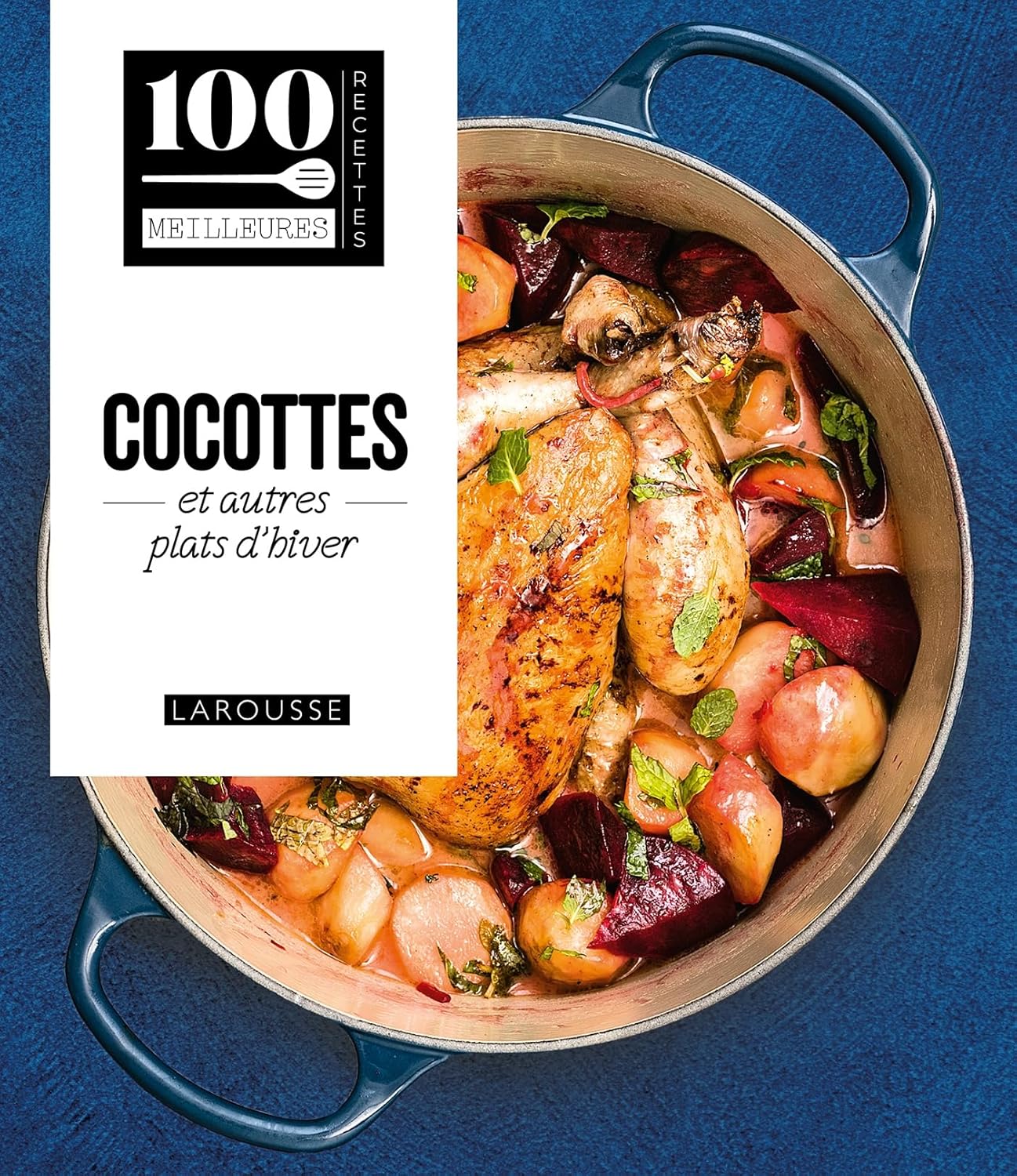 Cocottes et autres plats d'hiver    - Larousse Ed. - Livre de cuisine -  - La Guilde Culinaire