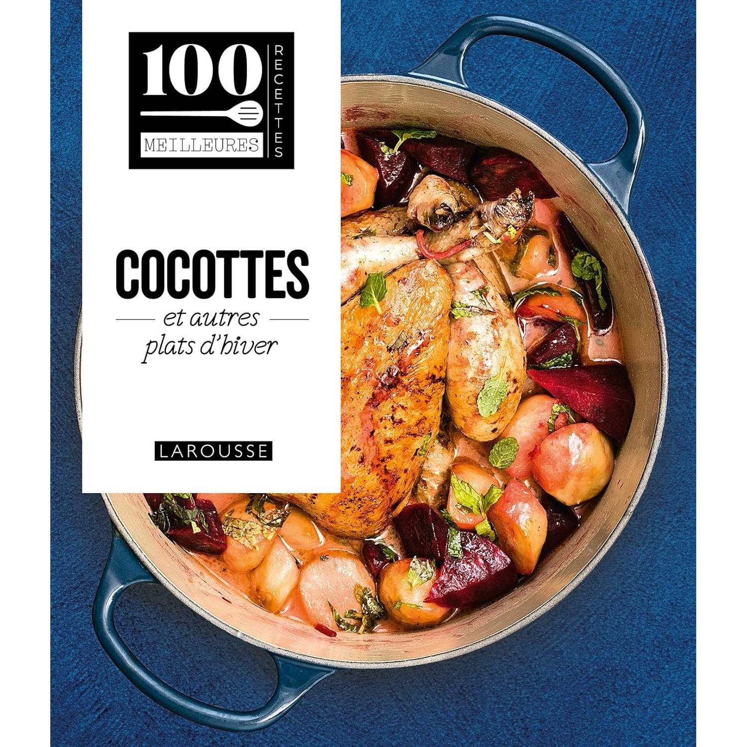 Cocottes et autres plats d'hiver    - Larousse Ed. - Livre de cuisine -  - La Guilde Culinaire