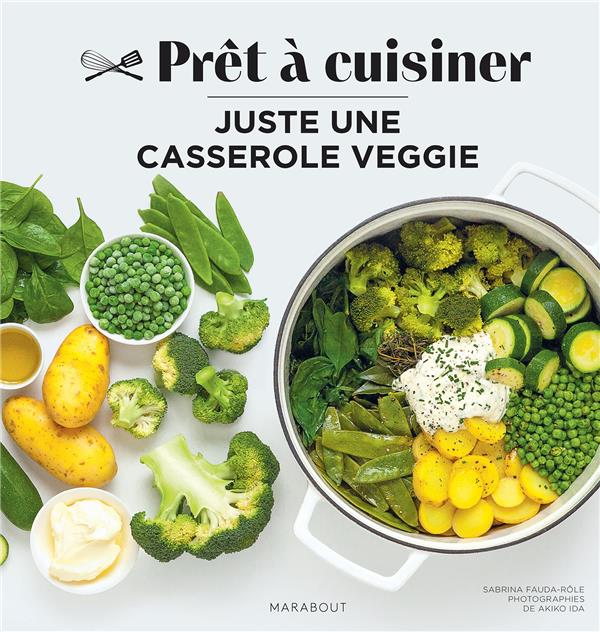 Juste une casserole veggie    - Marabout - Livre de cuisine - 