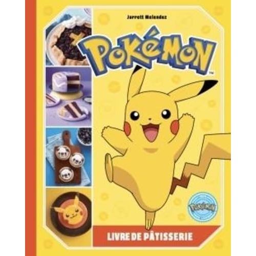 Pokémon - Livre de Pâtisserie    - Hachette Ed. - Livre de pâtisserie -  - La Guilde Culinaire