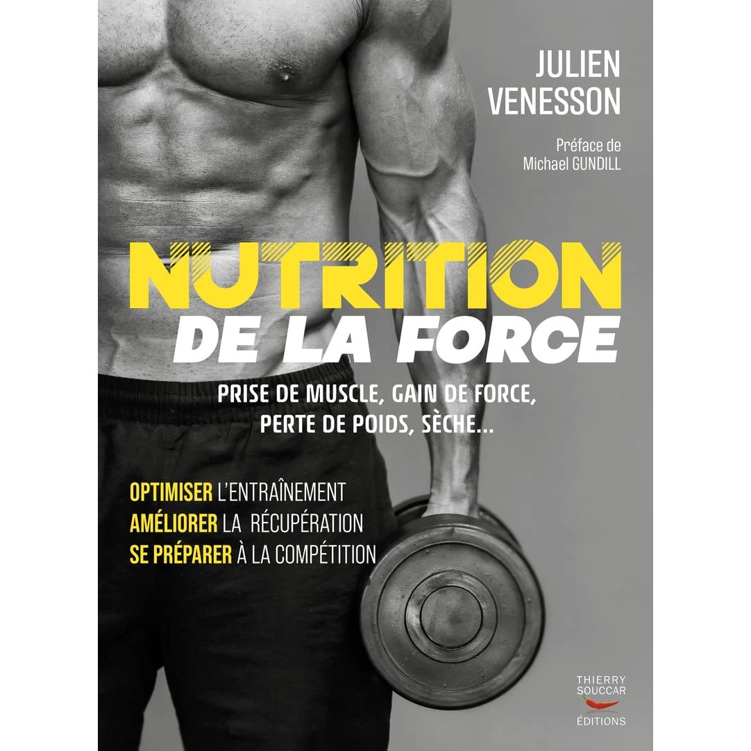 Nutrition de la force (Nouvelle édition)    - Thierry Souccar Ed. - Livre santé -  - La Guilde Culinaire