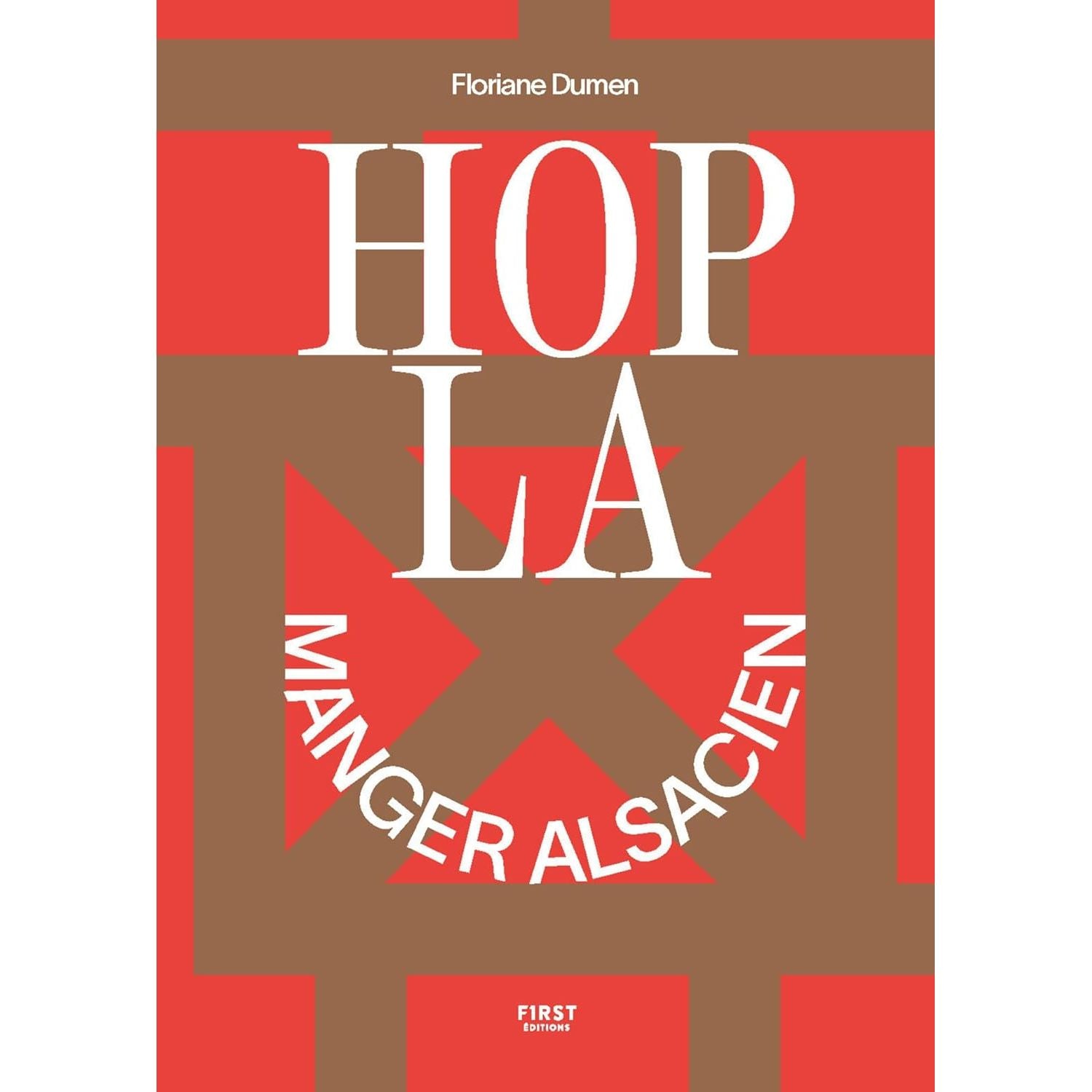 Hopla manger alsacien    - First Ed - Livre -  - La Guilde Culinaire