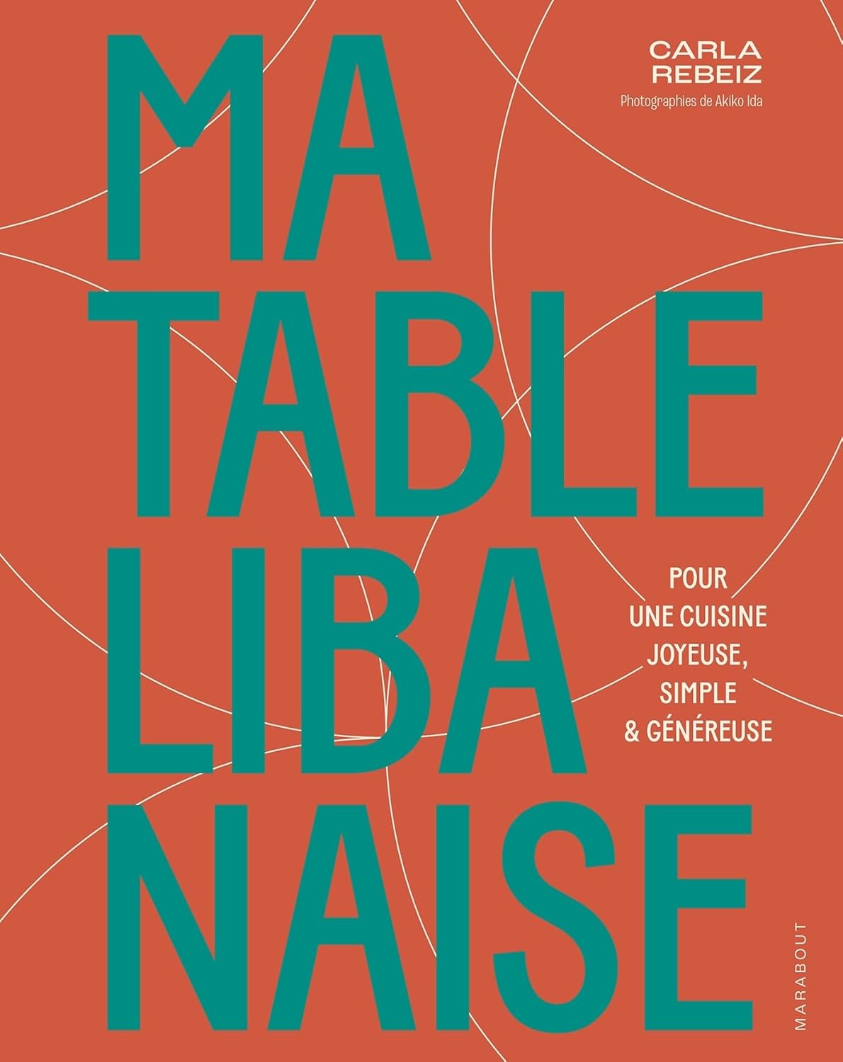 Ma table libanaise - Marabout - Livre de cuisine - - La Guilde Culinaire