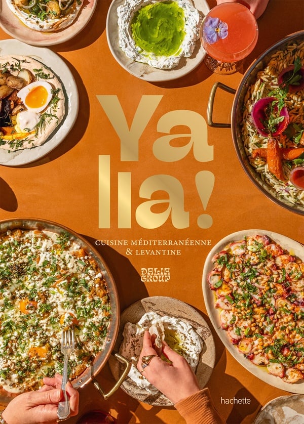 Yalla ! Cuisine méditerranéenne & levantine    - Hachette Ed. - Livre de cuisine -  - La Guilde Culinaire