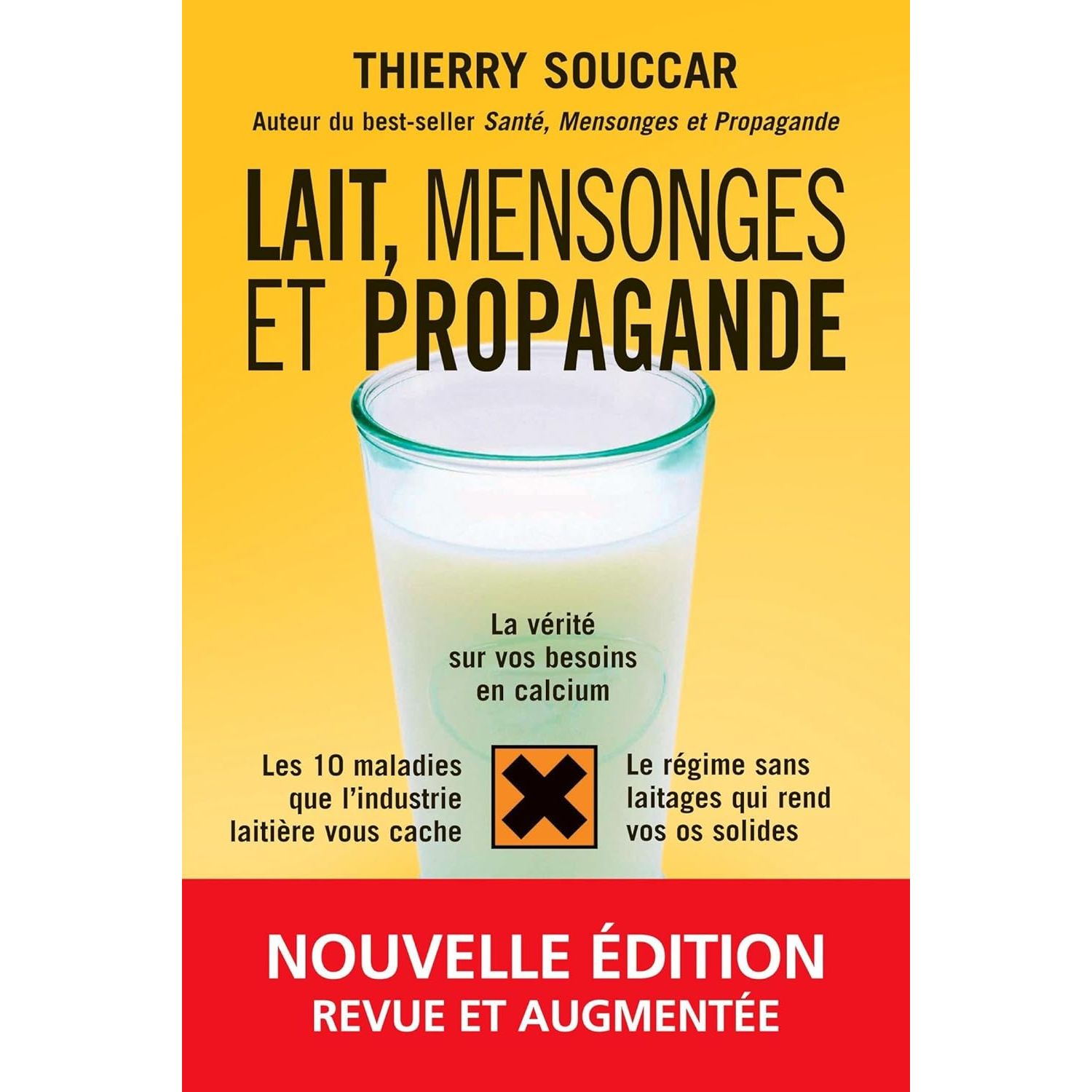 Lait, mensonges et propagande - Nouvelle edition    - Thierry Souccar Ed. - Livre santé -  - La Guilde Culinaire