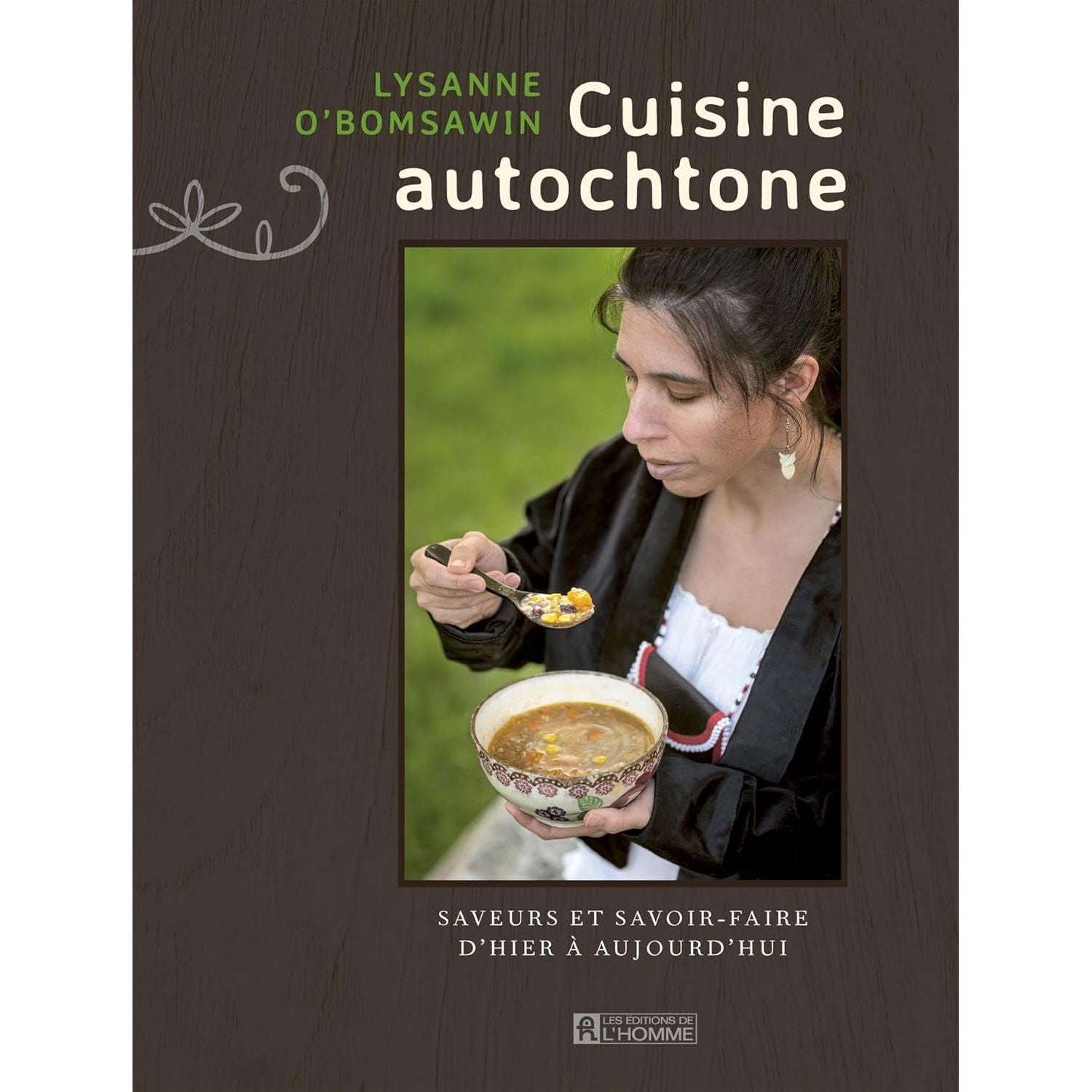 Cuisine autochtone    - De L'Homme Ed. - Livre de cuisine -  - La Guilde Culinaire