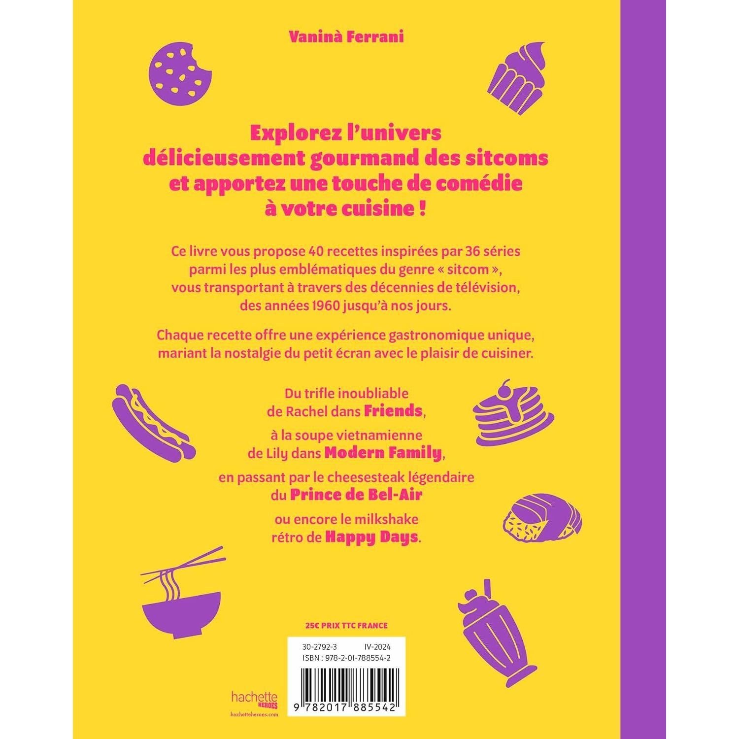 Les recettes de sitcoms    - Hachette Ed. - Livre de cuisine -  - La Guilde Culinaire