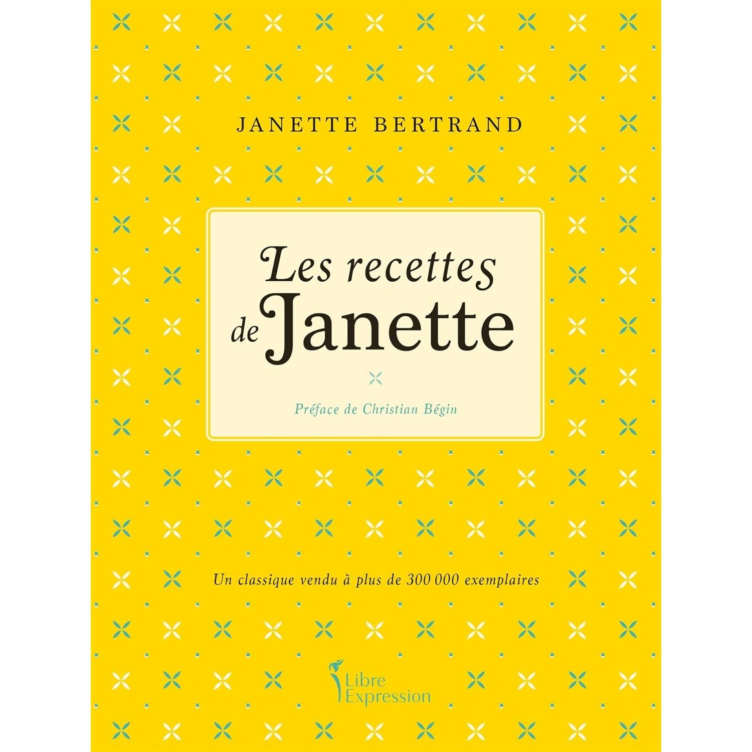 Les recettes de Janette - Libre Expression Ed. - Livre de cuisine - - La Guilde Culinaire