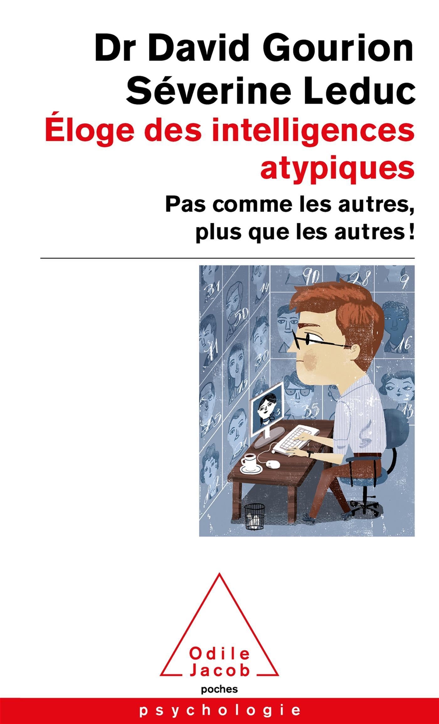 Éloge des intelligences atypiques : Pas comme les autres, plus que les autres - Odile Jacob - Livre - - La Guilde Culinaire