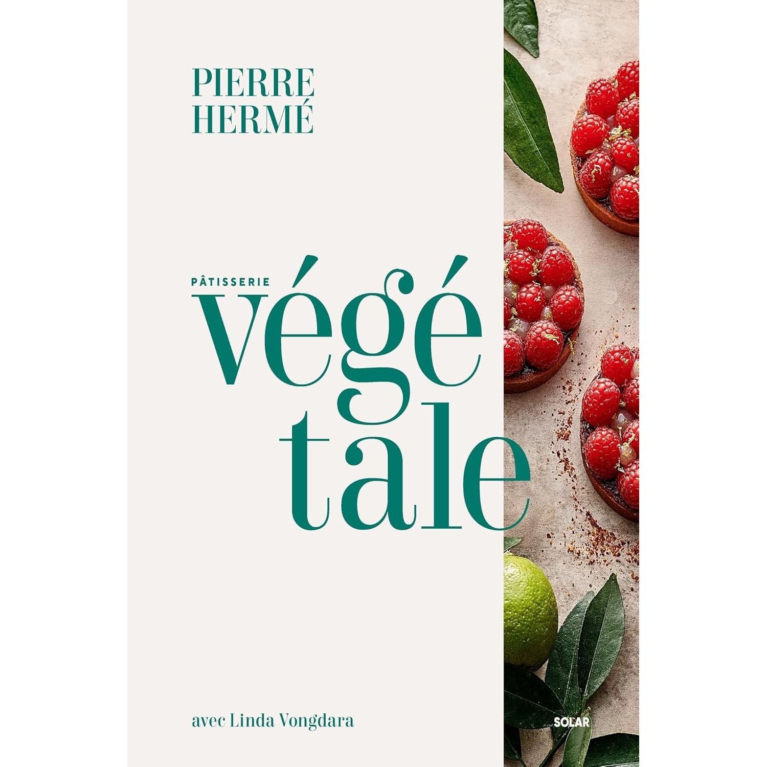 La pâtisserie végétale    - Solar Ed. - Livre de cuisine -  - La Guilde Culinaire