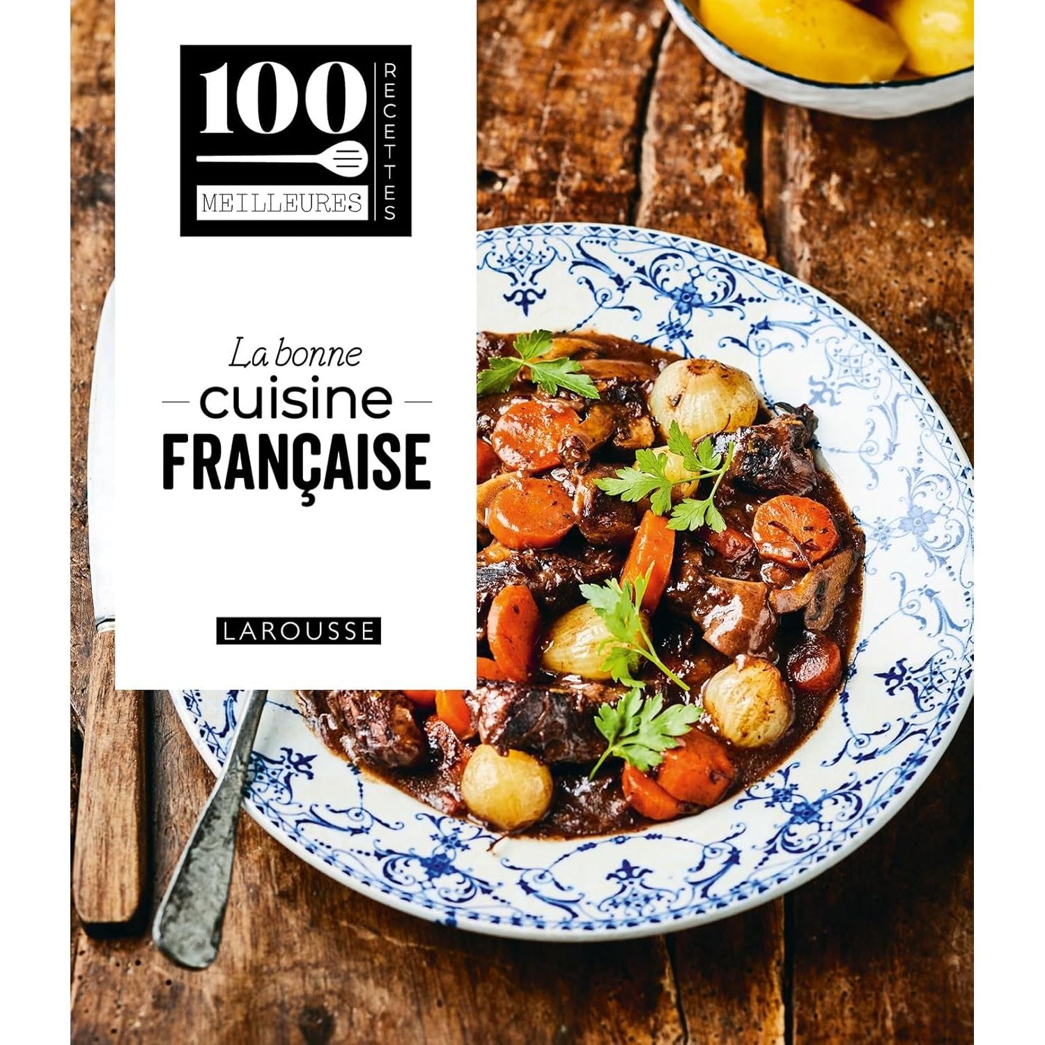 La bonne cuisine française    - Larousse Ed. - Livre de cuisine -  - La Guilde Culinaire