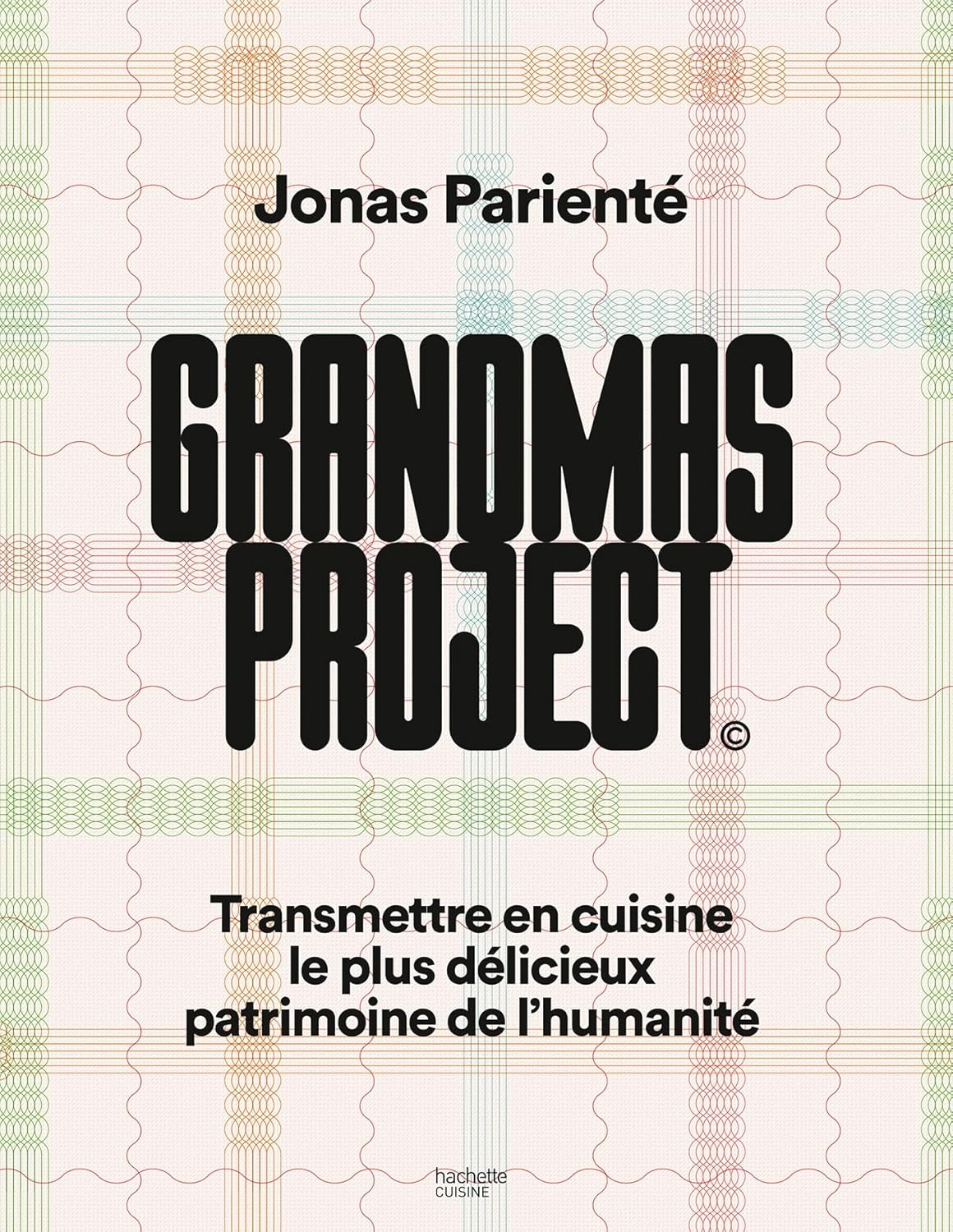 Grandmas project - Hachette Ed. - Livre de cuisine - - La Guilde Culinaire