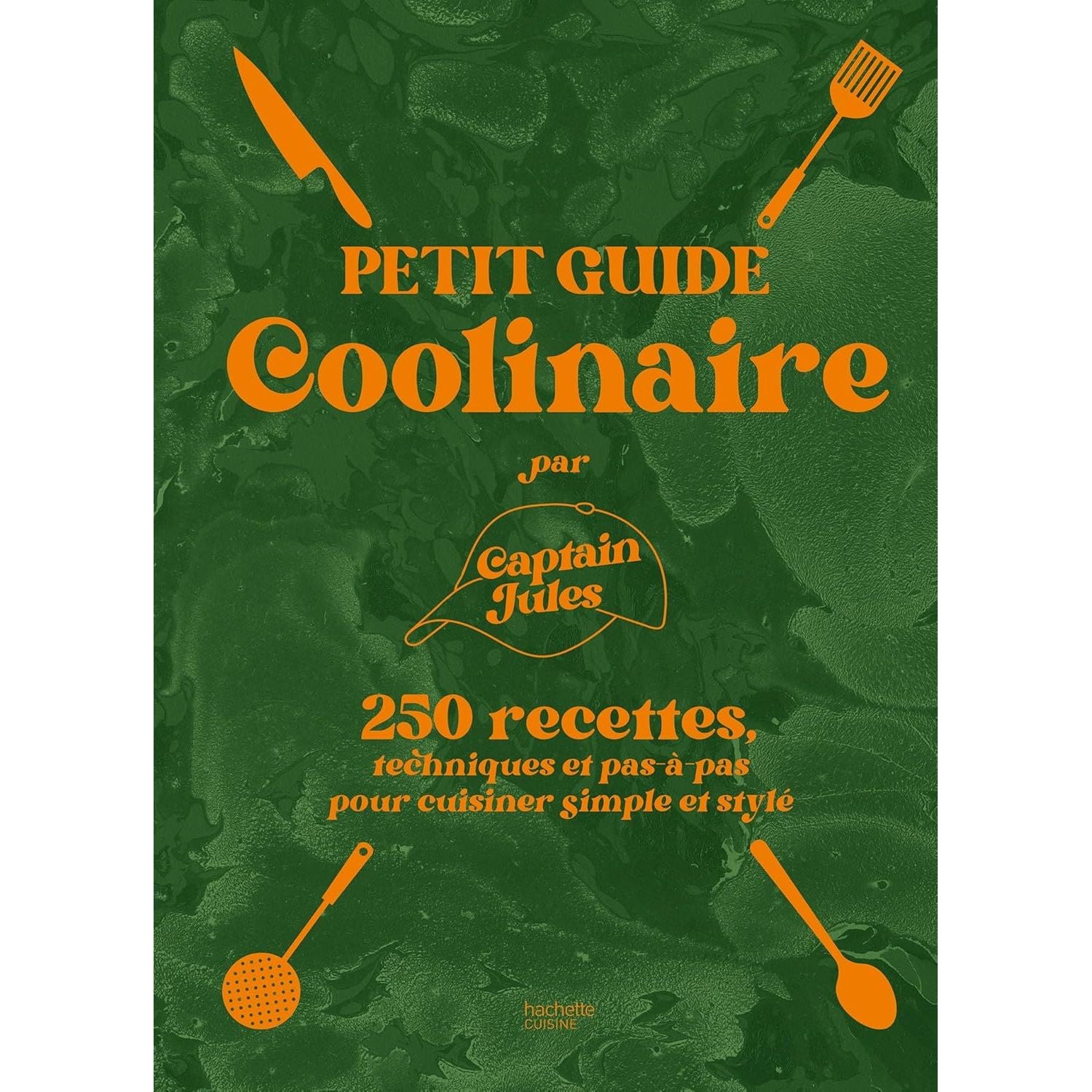 Petit guide coolinaire par Captain Jules - Hachette Ed. - Livre de cuisine - - La Guilde Culinaire