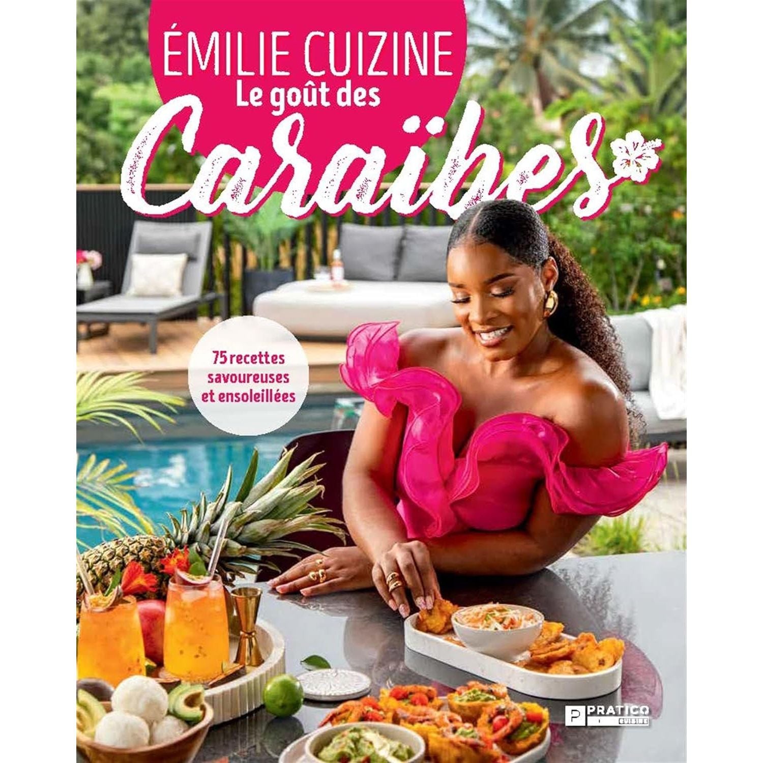 Le gout des caraïbes, 75 recettes savoureuses et ensoleillées    - Pratico Ed. - Livre de cuisine -  - La Guilde Culinaire