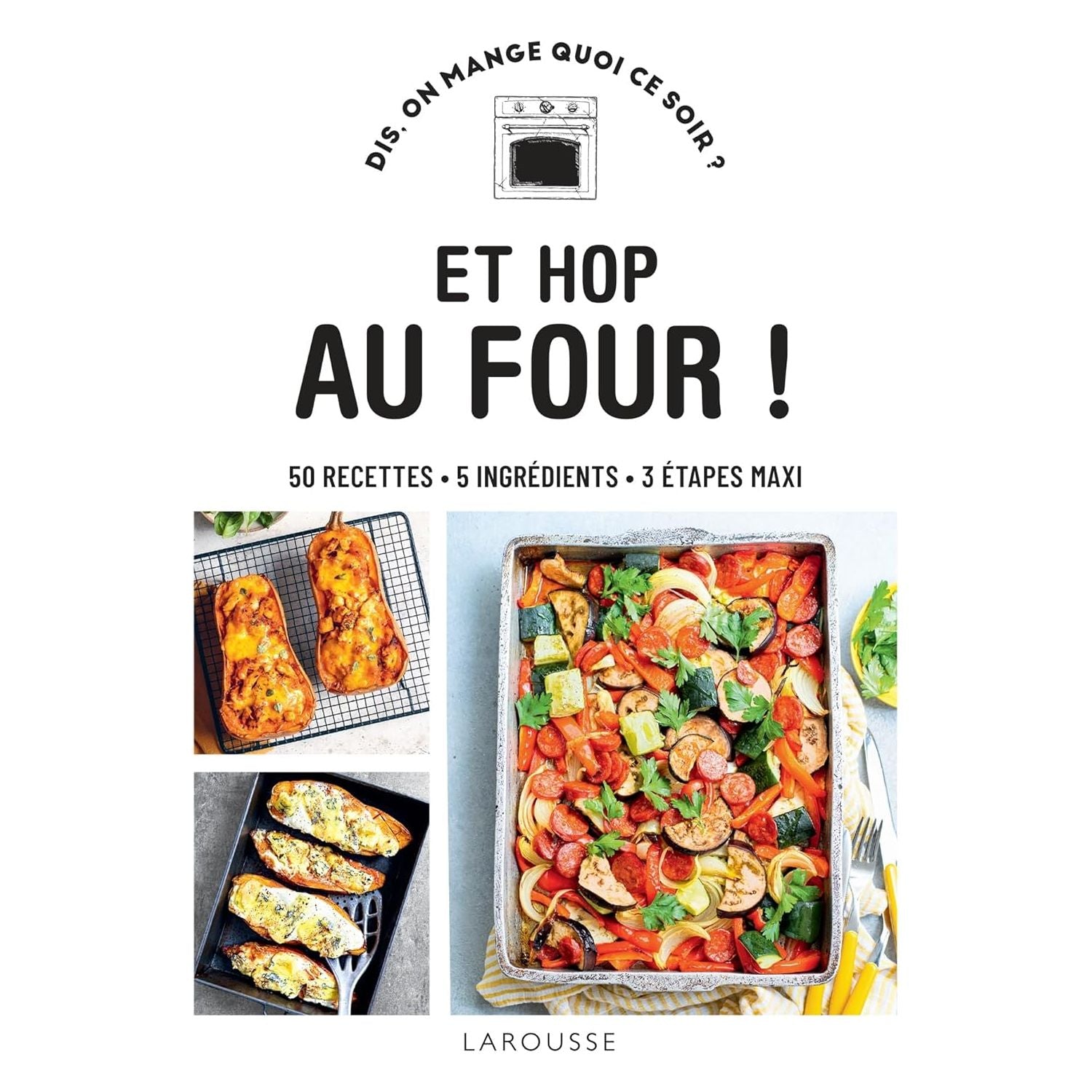 Et hop au four    - Hachette Ed. - Livre de cuisine -  - La Guilde Culinaire