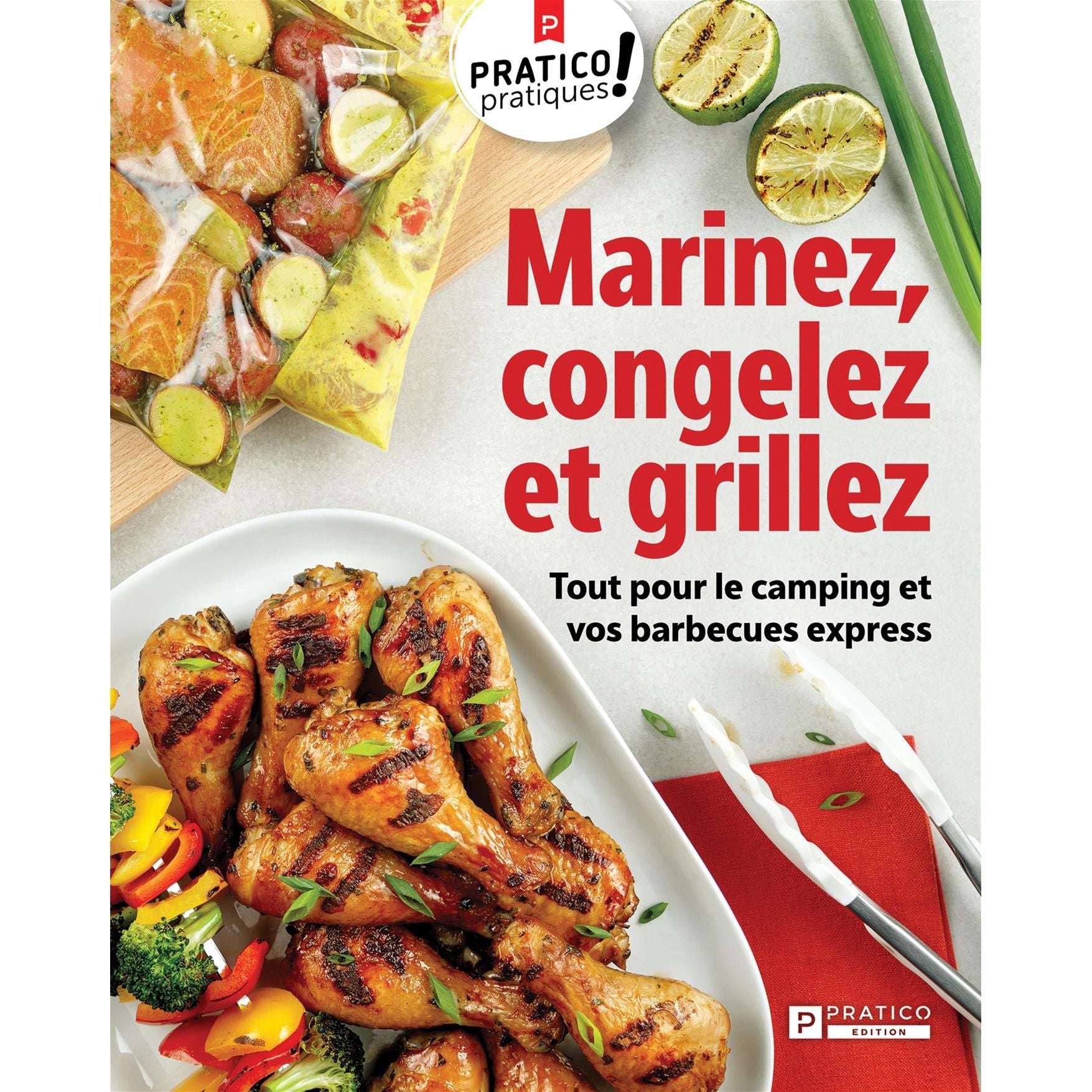 Marinez, congelez et grillez : tout pour le camping et vos barbecues express    - Pratico Ed. - Livre de cuisine -  - La Guilde Culinaire