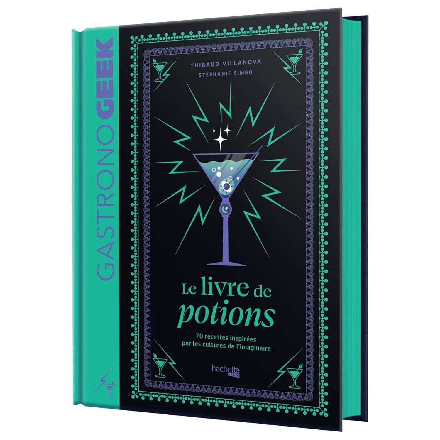 Gastronogeek - : Mini-Gastronogeek - Le livre de potions    - Hachette Ed. - Livre de cuisine -  - La Guilde Culinaire