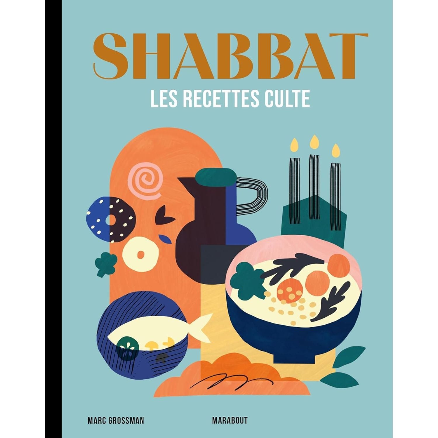 Les recettes culte - Shabbat    - Marabout - Livre de cuisine -  - La Guilde Culinaire