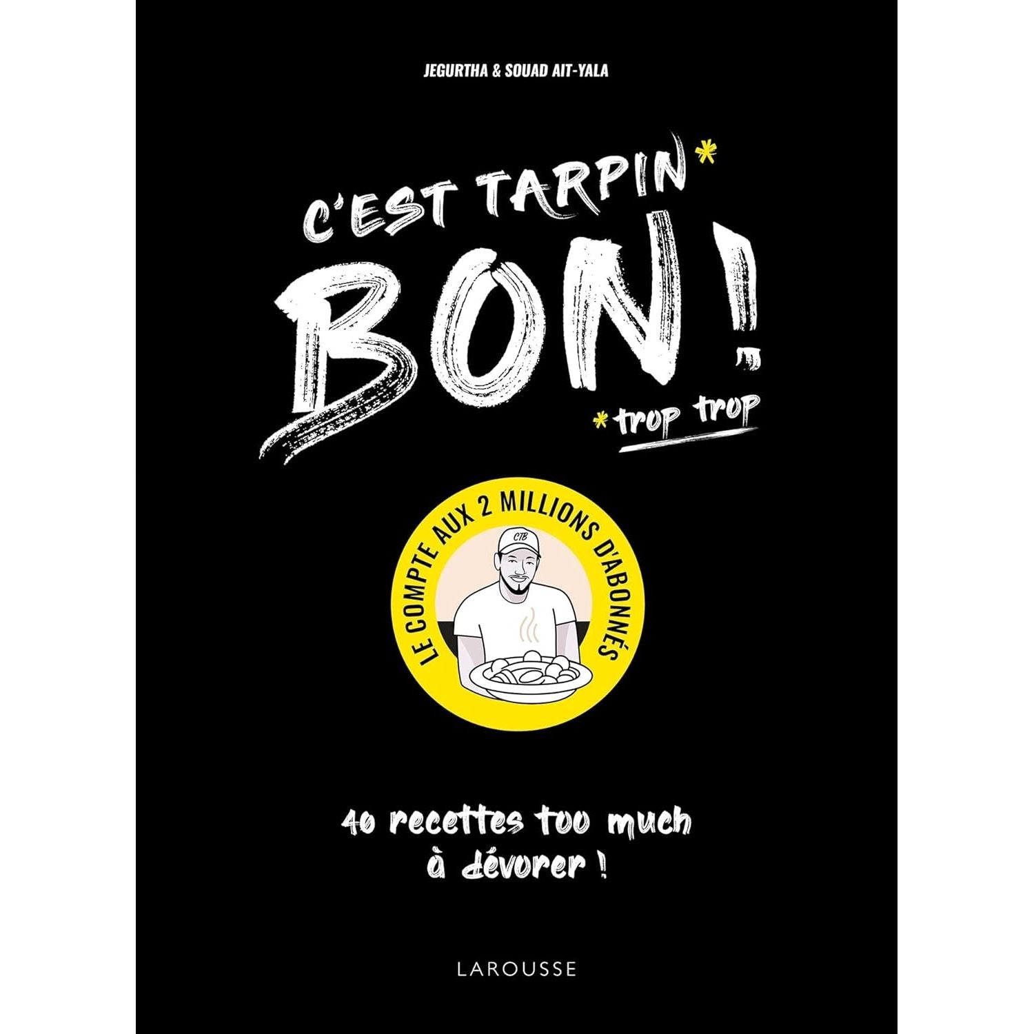 C'est tarpin bon !    - Larousse Ed. - Livre de cuisine -  - La Guilde Culinaire