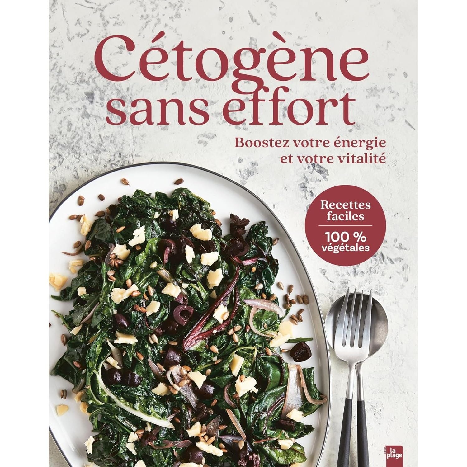 Cétogène sans effort    - La Plage Ed. - Livre de cuisine -  - La Guilde Culinaire