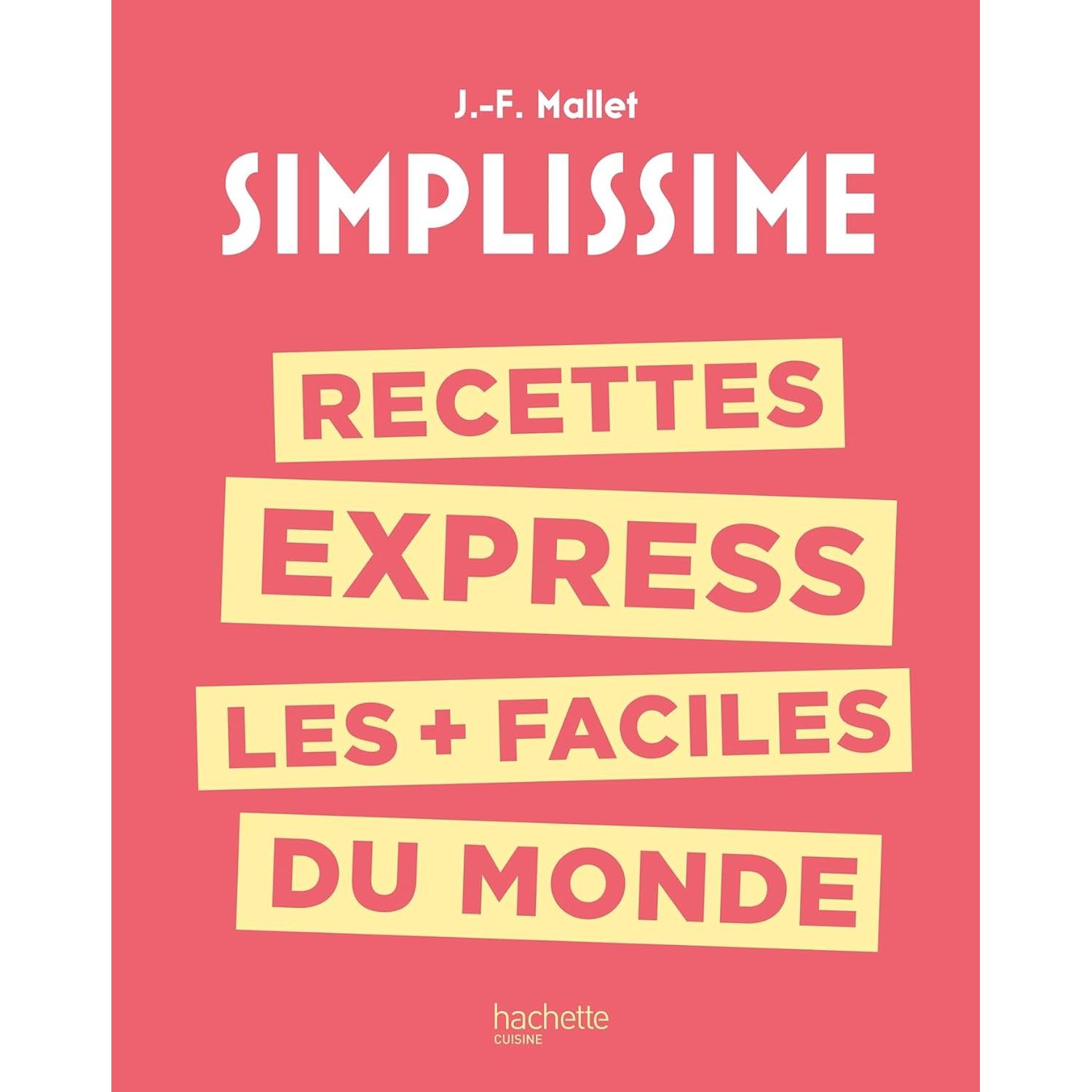 Simplissime : Recettes express les + faciles du monde    - Hachette Ed. - Livre de cuisine -  - La Guilde Culinaire