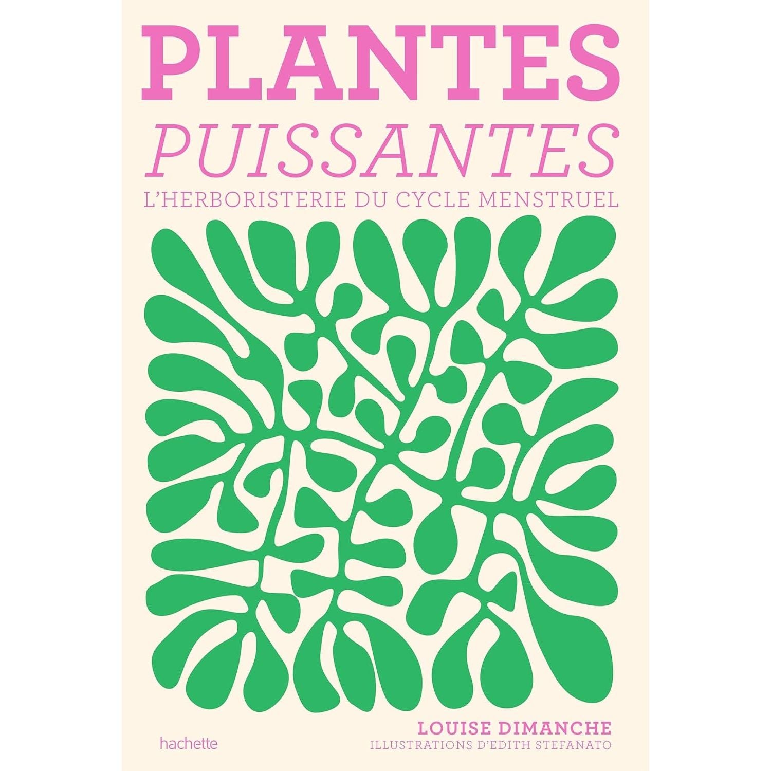 Plantes puissantes: L'herboristerie du cycle menstruel    - Hachette Ed. - Livre de cuisine -  - La Guilde Culinaire