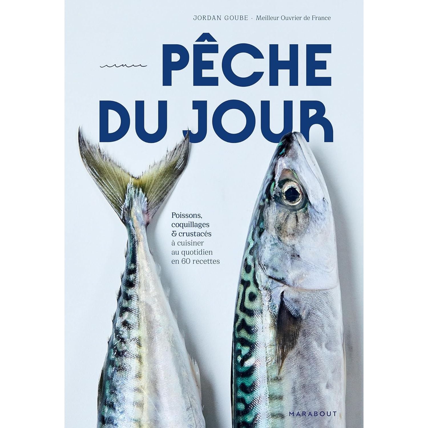 Pêche du jour    - Marabout - Livre de cuisine -  - La Guilde Culinaire