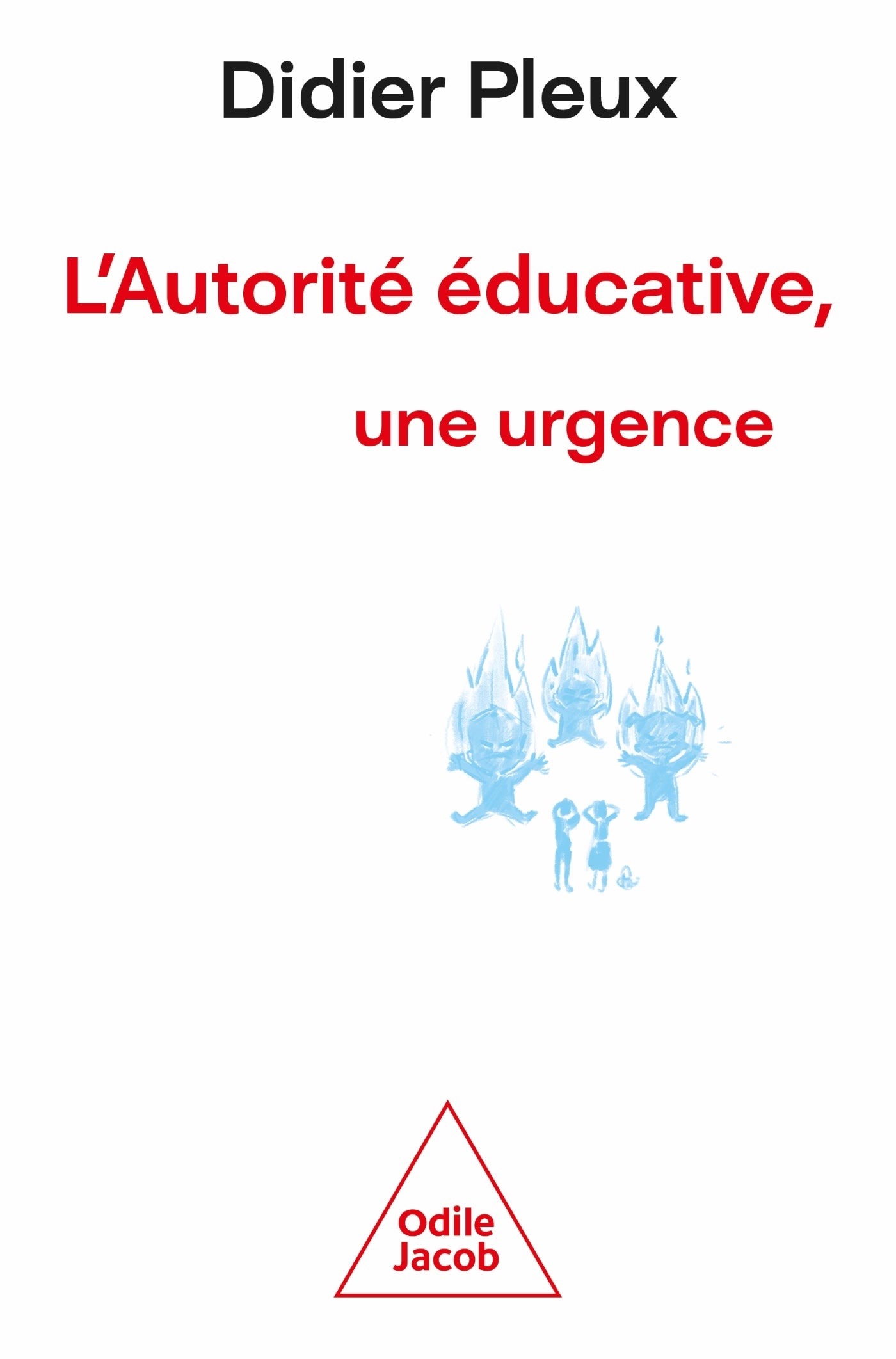 L'autorité éducative, une urgence - Odile Jacob - Livre - - La Guilde Culinaire