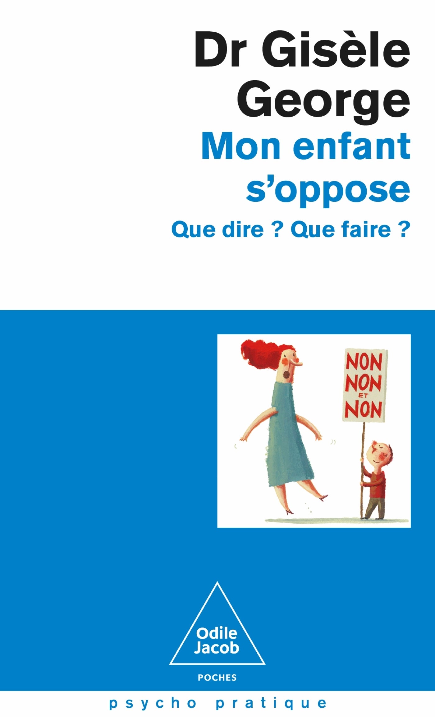 Mon enfant s'oppose - Nouvelle édition - Odile Jacob - Livre - - La Guilde Culinaire