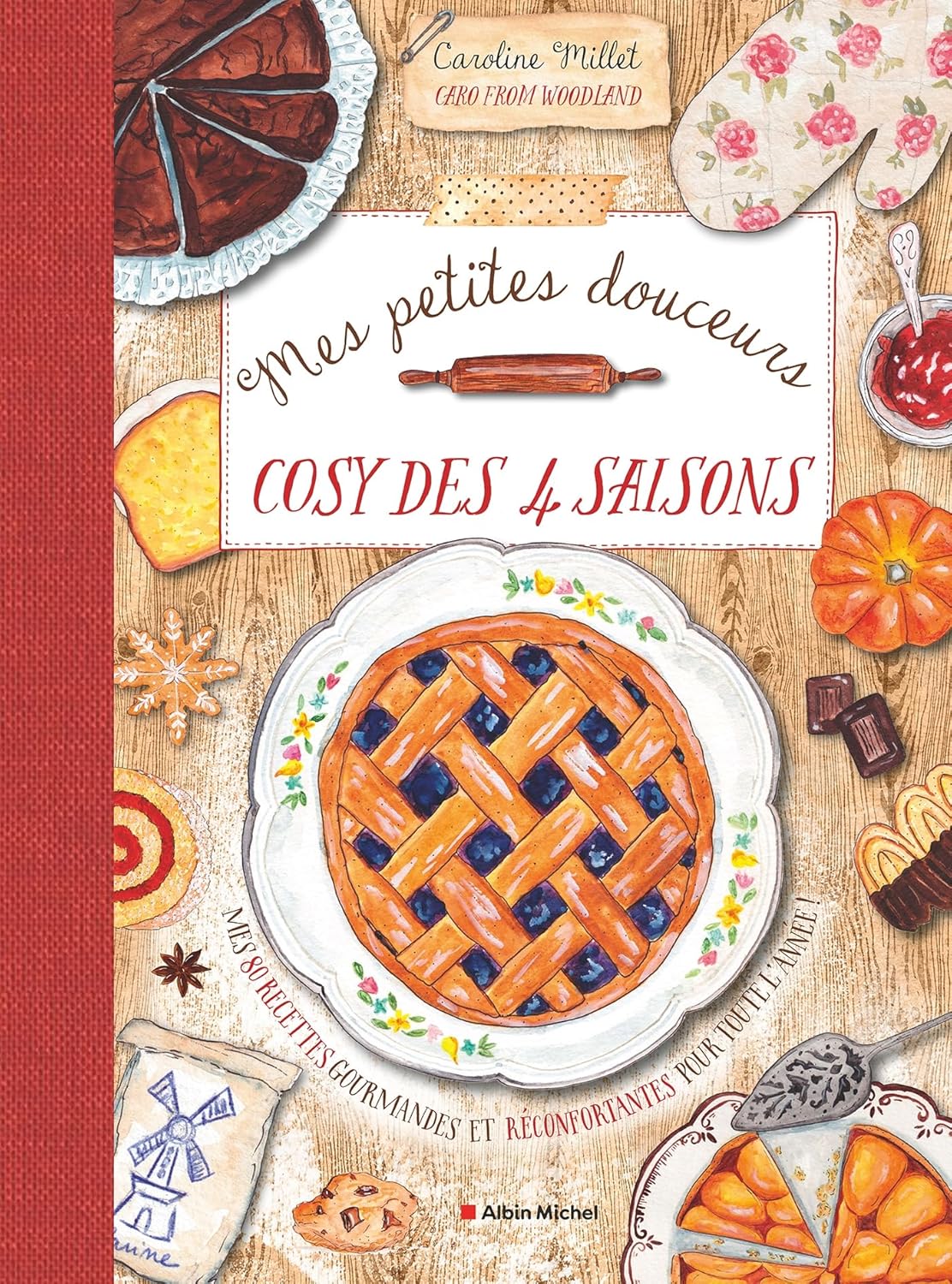 Mes petites douceurs cosy des quatre saisons - Albin Michel Ed. - Livre de cuisine - - La Guilde Culinaire