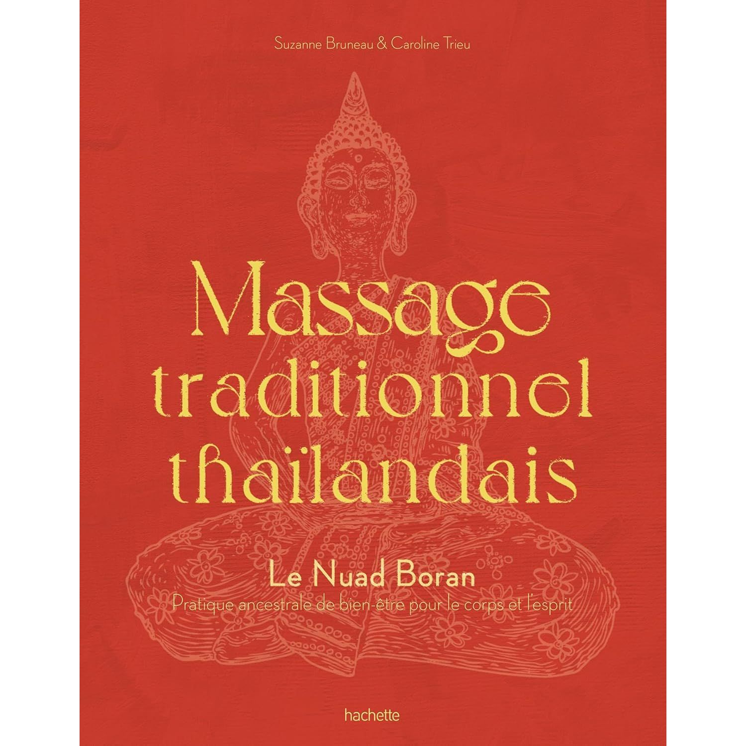 Massage traditionnel thaïlandais    - Hachette Ed. - Livre de cuisine -  - La Guilde Culinaire