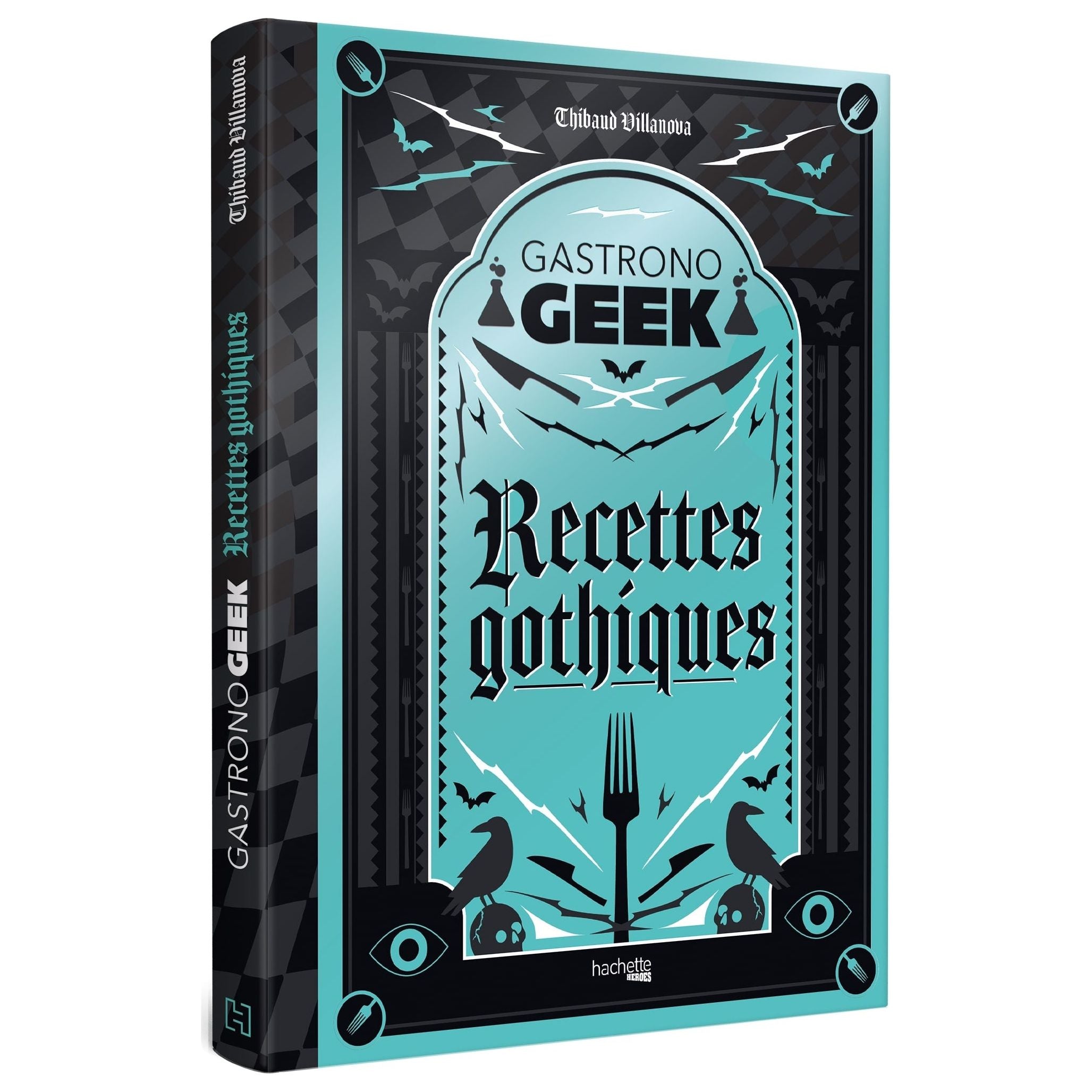 Gastrono GEEK Recettes gothiques    - Hachette Ed. - Livre de cuisine -  - La Guilde Culinaire