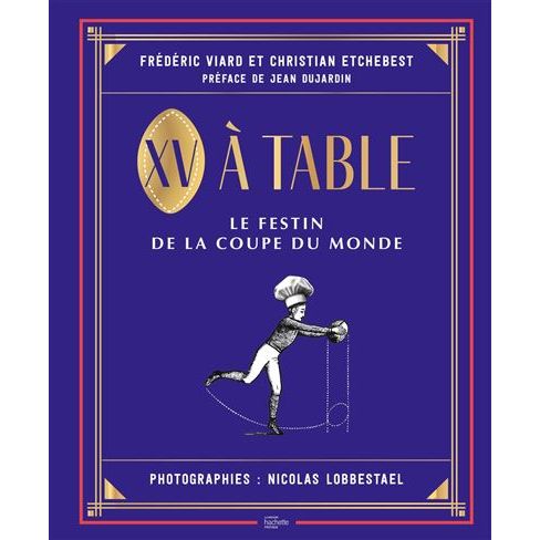 XV à table    - Hachette Ed. - Livre de cuisine -  - La Guilde Culinaire