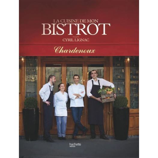 La cuisine de mon bistrot    - Hachette Ed. - Livre de cuisine -  - La Guilde Culinaire