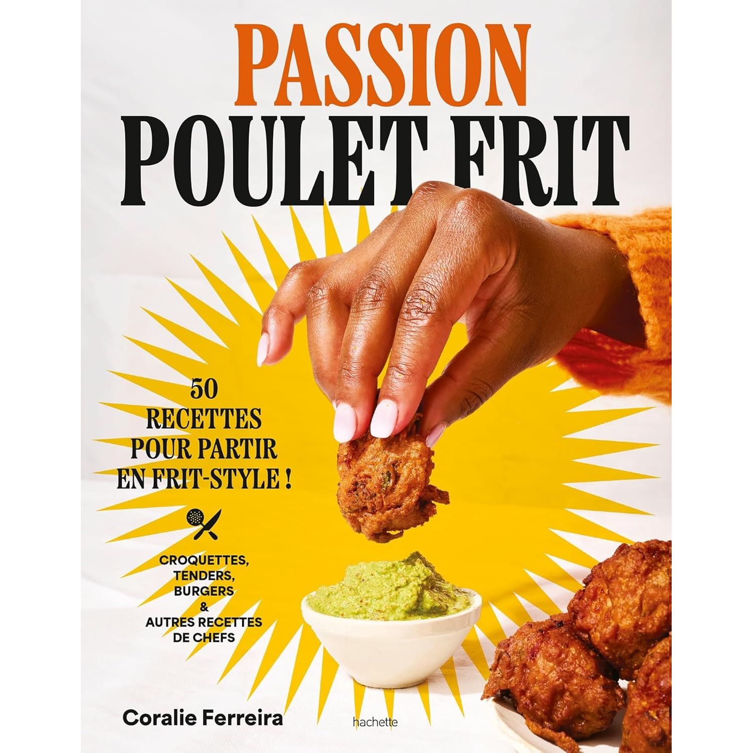 Passion poulet frit    - Hachette Ed. - Livre de cuisine -  - La Guilde Culinaire