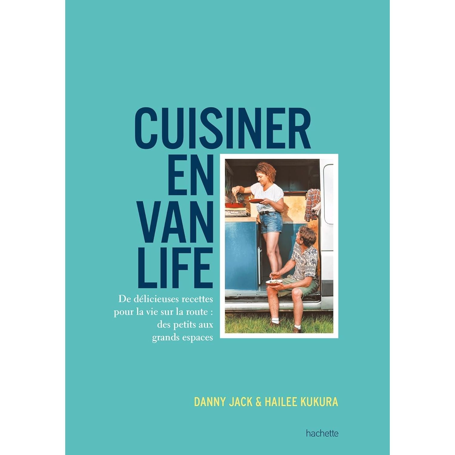 Cuisiner en van life    - Hachette Ed. - Livre de cuisine -  - La Guilde Culinaire