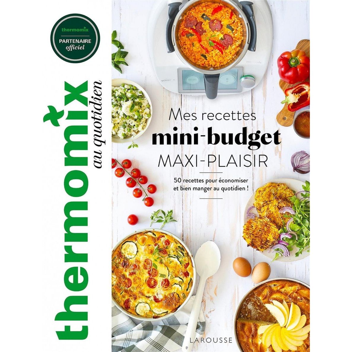 Thermomix : Mes recettes mini-budget, maxi plaisir !    - Larousse Ed. - Livre de cuisine -  - La Guilde Culinaire