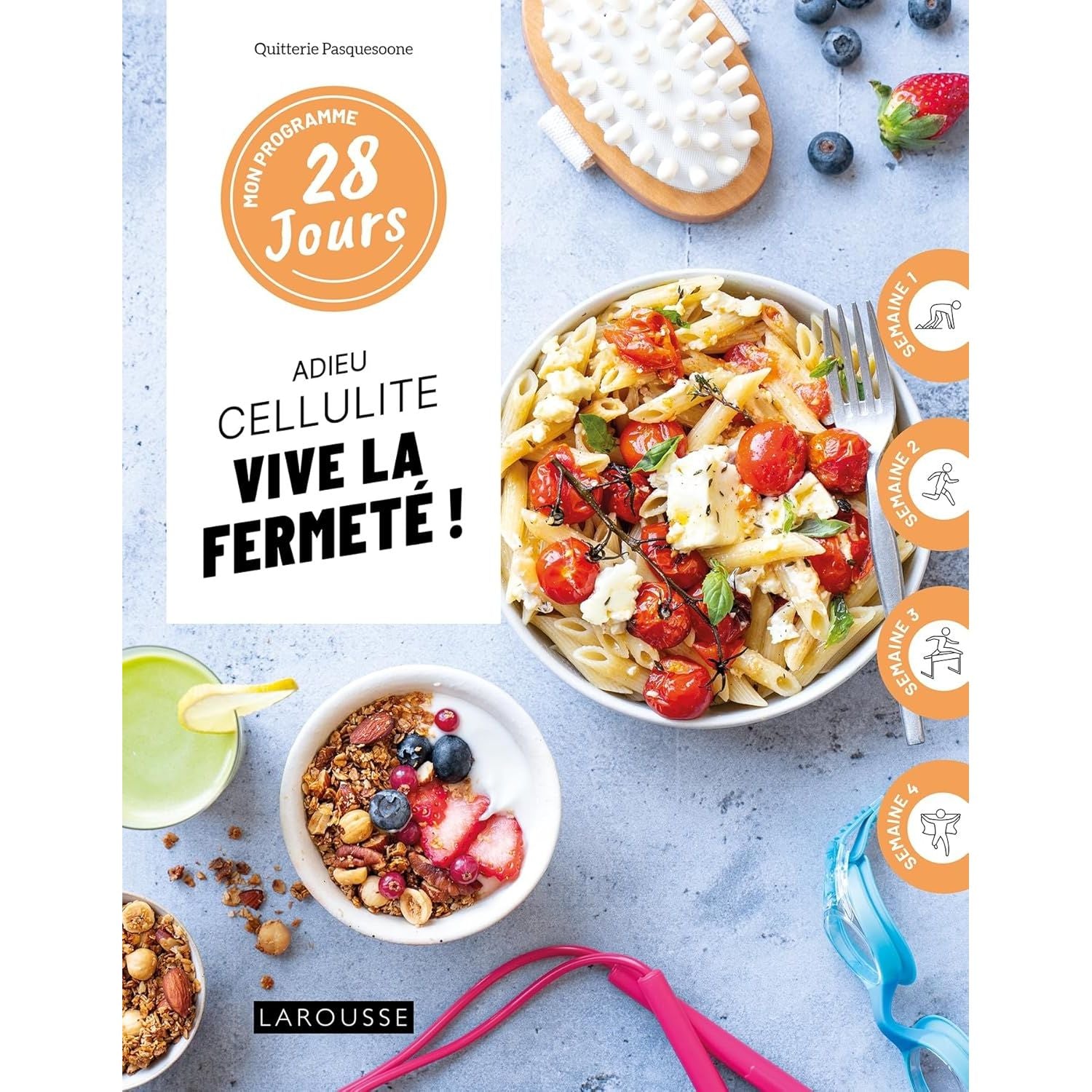 Mon programme 28 jours : Adieu cellulite, vive la fermeté !    - Larousse Ed. - Livre de cuisine -  - La Guilde Culinaire