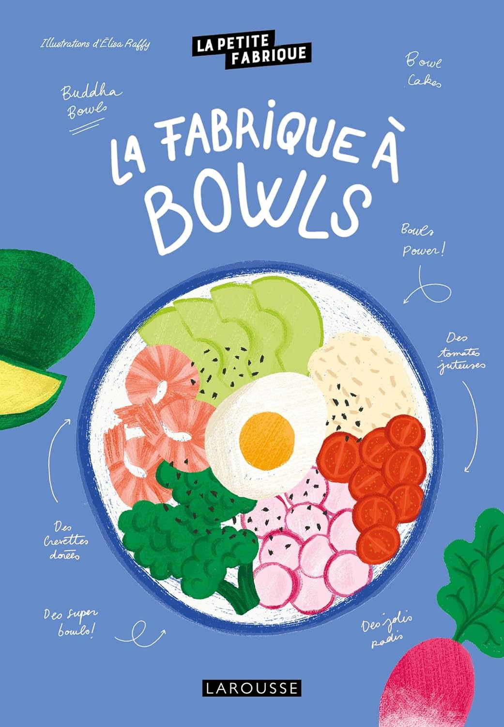 La petite fabrique à bowls    - Larousse Ed. - Livre de cuisine -  - La Guilde Culinaire