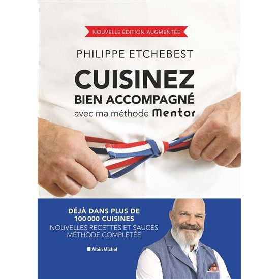 Cuisinez bien accompagné avec ma méthode Mentor (édition 2023)    - Albin Michel Ed. - Livre de cuisine -  - La Guilde Culinaire