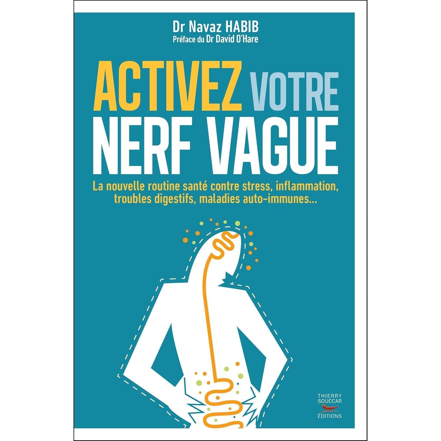 Activez votre nerf vague    - Thierry Souccar Ed. - Livre -  - La Guilde Culinaire