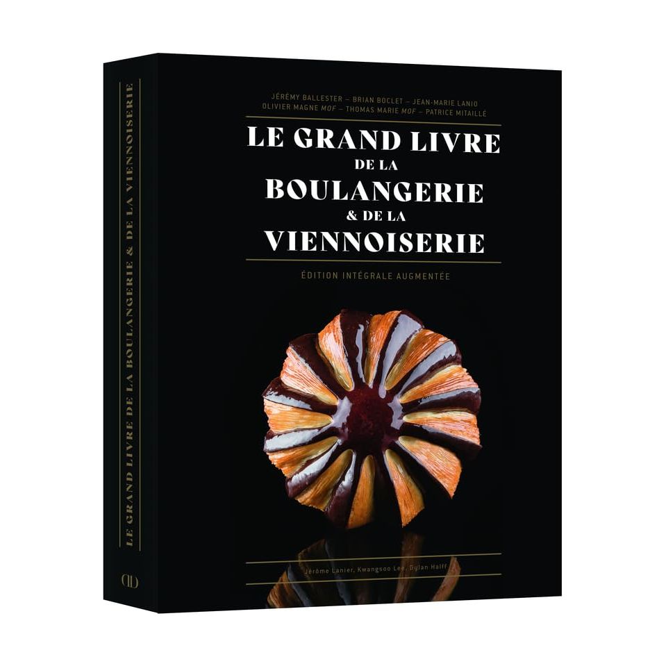 Le Grand Livre de la Boulangerie - Viennoiserie - L'intégrale en 200 recettes    - Ducasse Ed. - Livre de boulangerie -  - La Guilde Culinaire