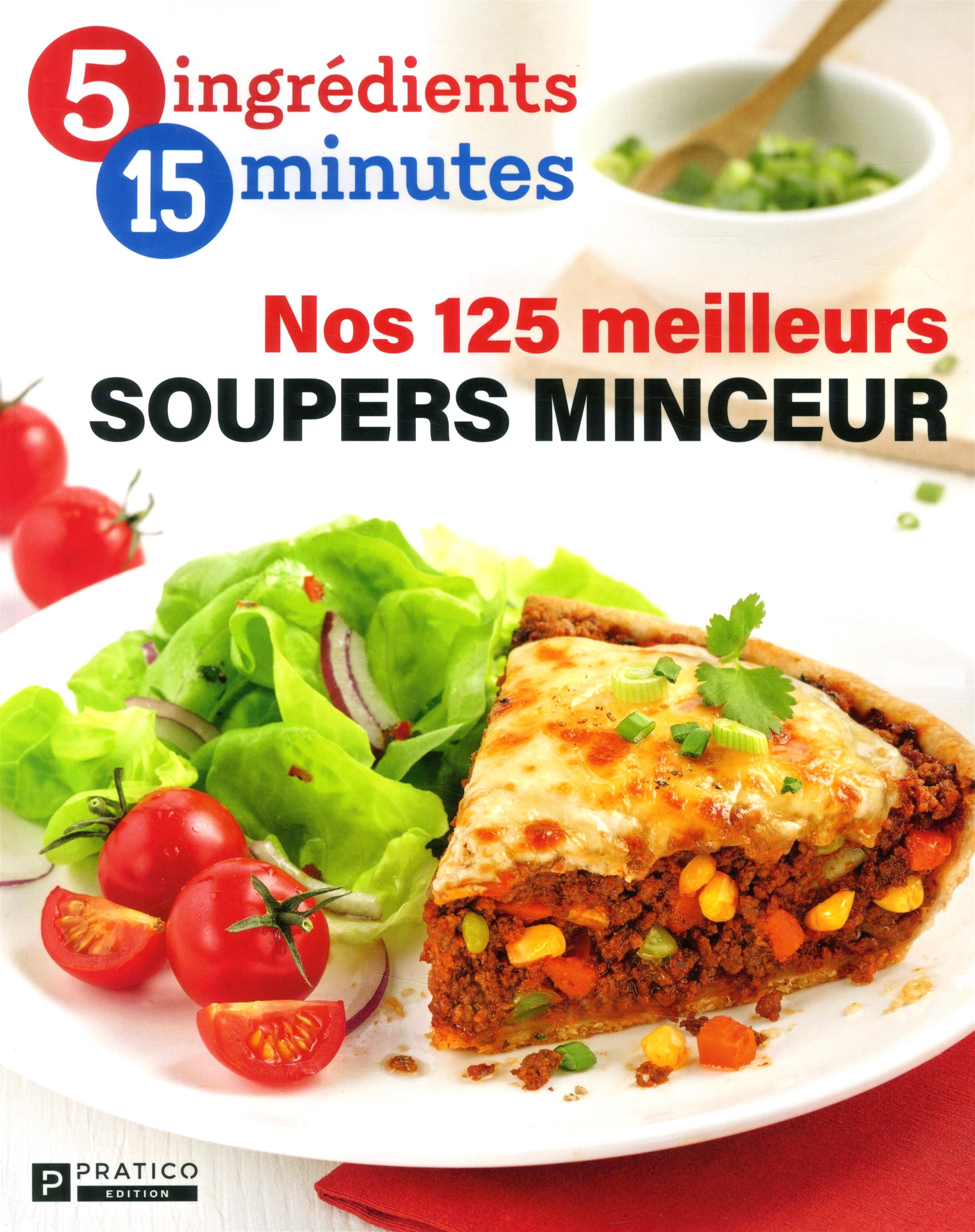 Nos 125 meilleurs soupers minceurs    - Pratico Ed. - Livre de cuisine -  - La Guilde Culinaire