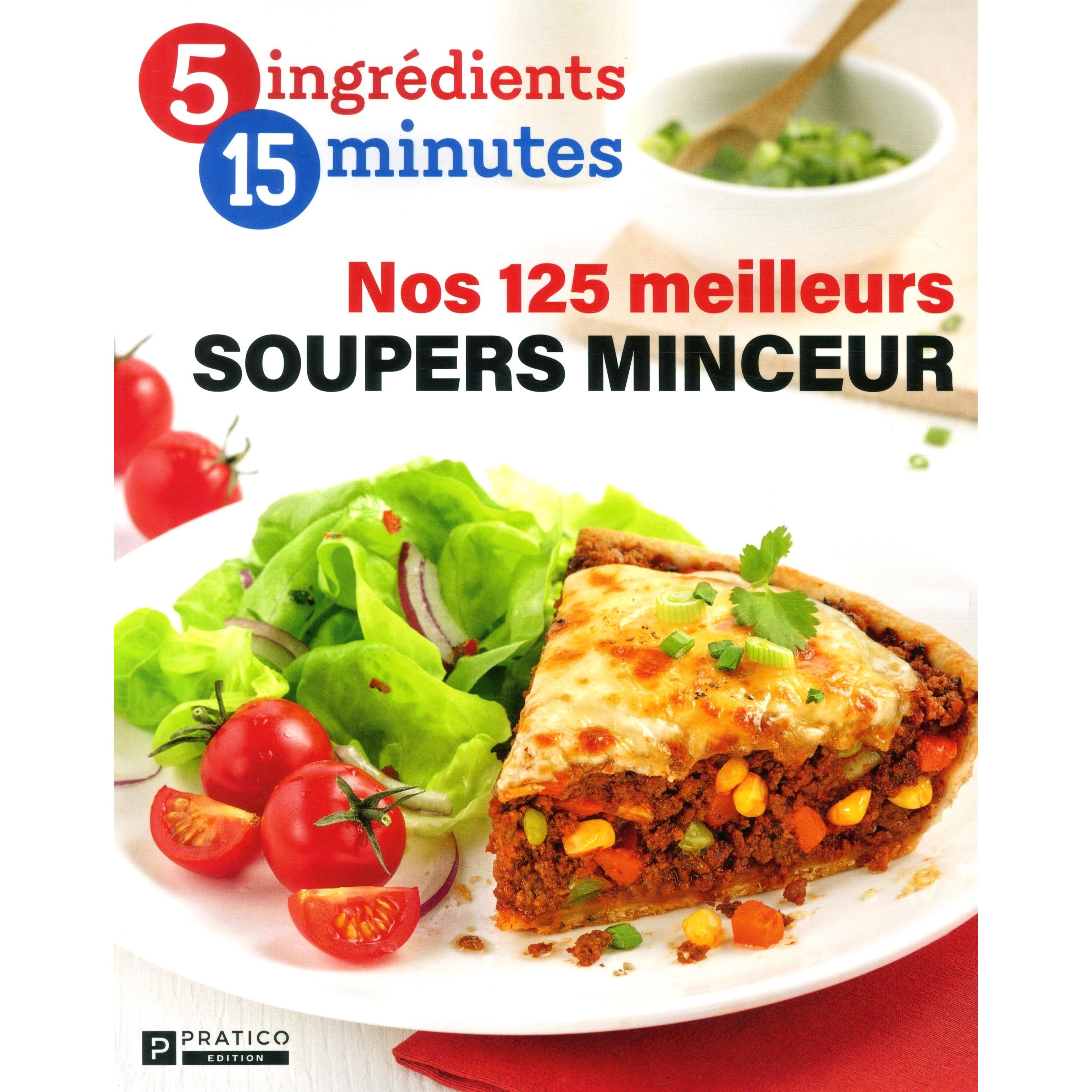 Nos 125 meilleurs soupers minceurs    - Pratico Ed. - Livre de cuisine -  - La Guilde Culinaire