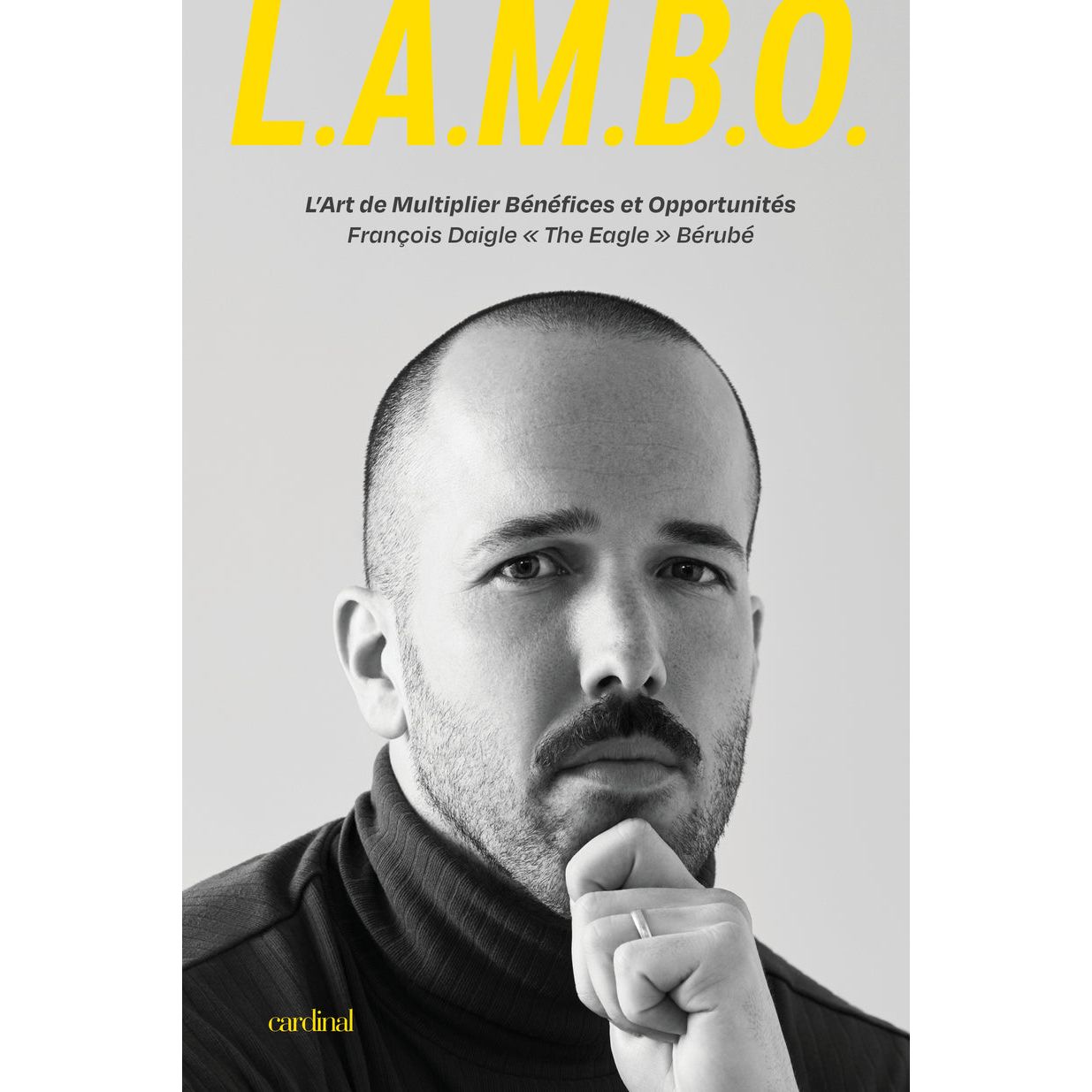 L.A.M.B.O. L'Art de Multiplier Bénéfices et Opportunités    - Cardinal Ed. - Livre -  - La Guilde Culinaire