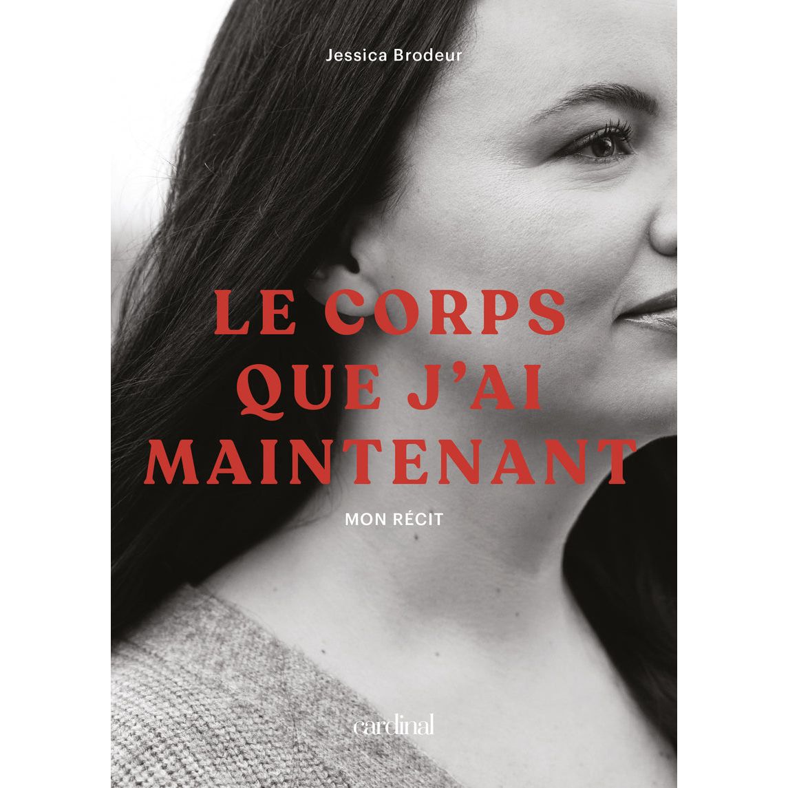 Corps que j'ai maintenant (Le)    - Cardinal Ed. - Livre de bien-être -  - La Guilde Culinaire