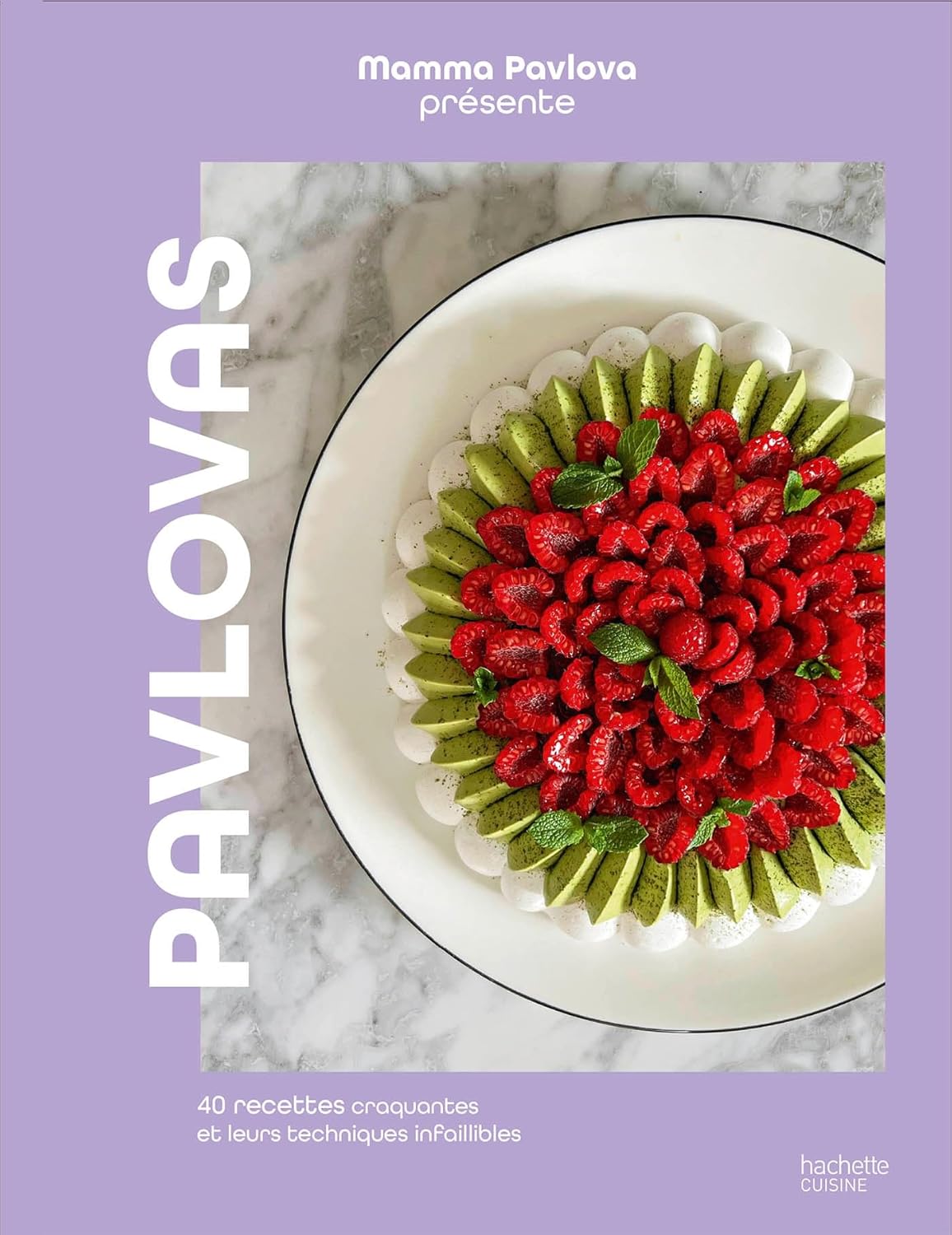 Pavlovas : 40 recettes croquantes et leurs techniques infaillibles    - Hachette Ed. - Livre de cuisine -  - La Guilde Culinaire