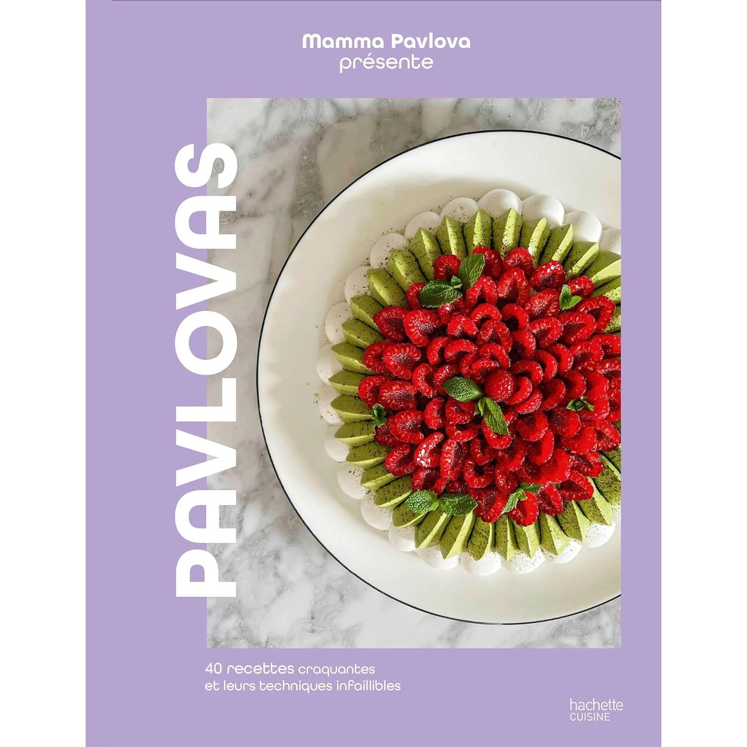 Pavlovas : 40 recettes croquantes et leurs techniques infaillibles    - Hachette Ed. - Livre de cuisine -  - La Guilde Culinaire