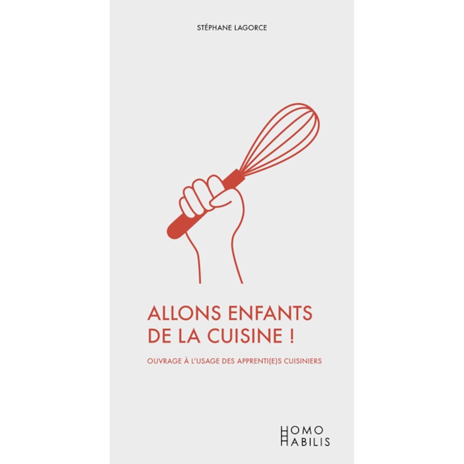 Allons enfants de la cuisine !    - Homo Habilis Ed. - Livre santé -  - La Guilde Culinaire