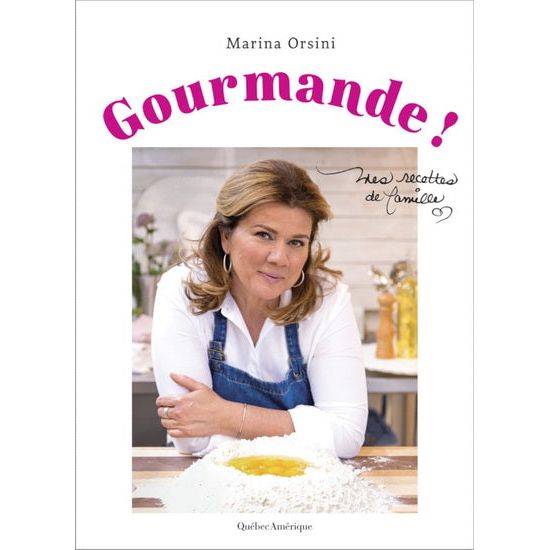 Gourmande ! Mes recettes de famille    - Québec Amérique Ed. - Livre de cuisine -  - La Guilde Culinaire